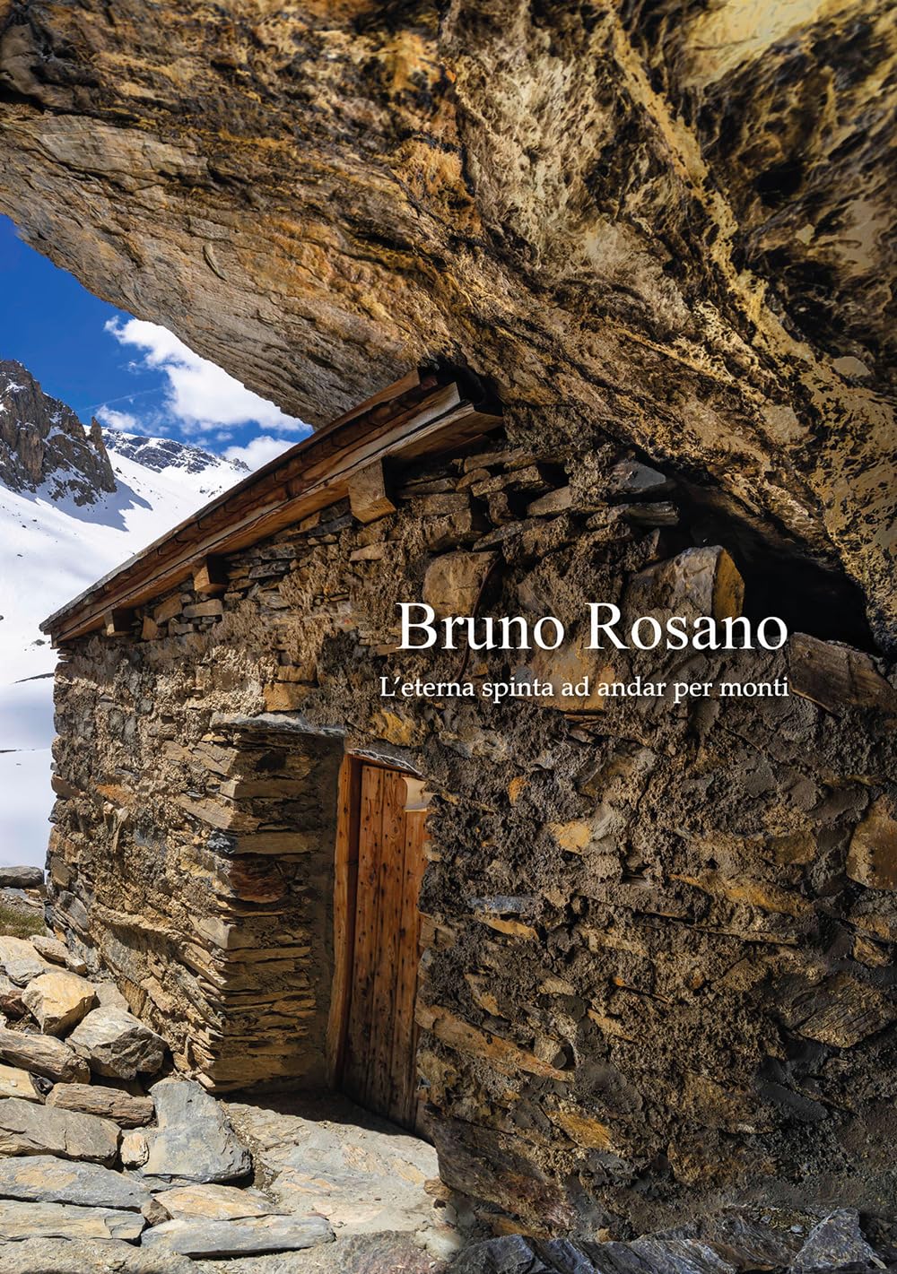 Bruno Rosano. L'eterna Spinta Ad Andar Per Monti. Catalogo Della Mostra (Dronero, 9 Marzo-4 Maggio 2025; Alba, 10 Maggio-15 Giugno; Chiappera, 19 Luglio-31 Agosto). Ediz. Illustrata - 4