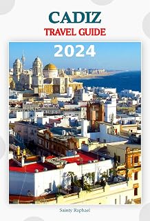 Cadiz Travel Guide 2024: A Journey through History, Culture, and Adventure. Navigate the charming streets, Indulge in Local Flavors, and Uncover Hidden Gems with Our Expertly Crafted Travel Itinerary