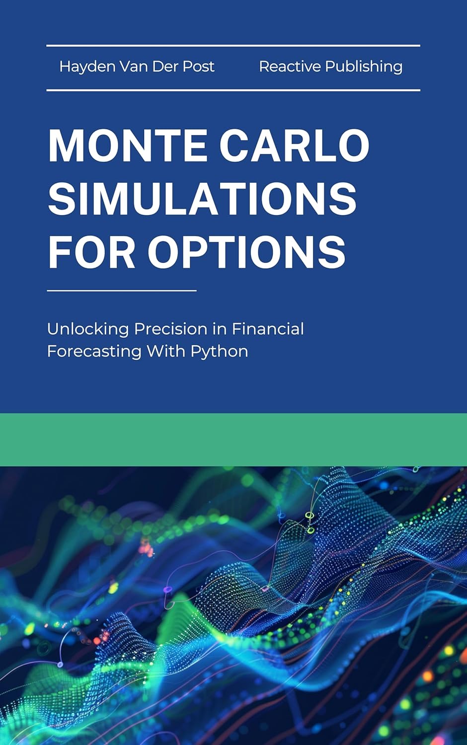 Monte Carlo Simluations for Options: Unlocking Precision in Financial ...