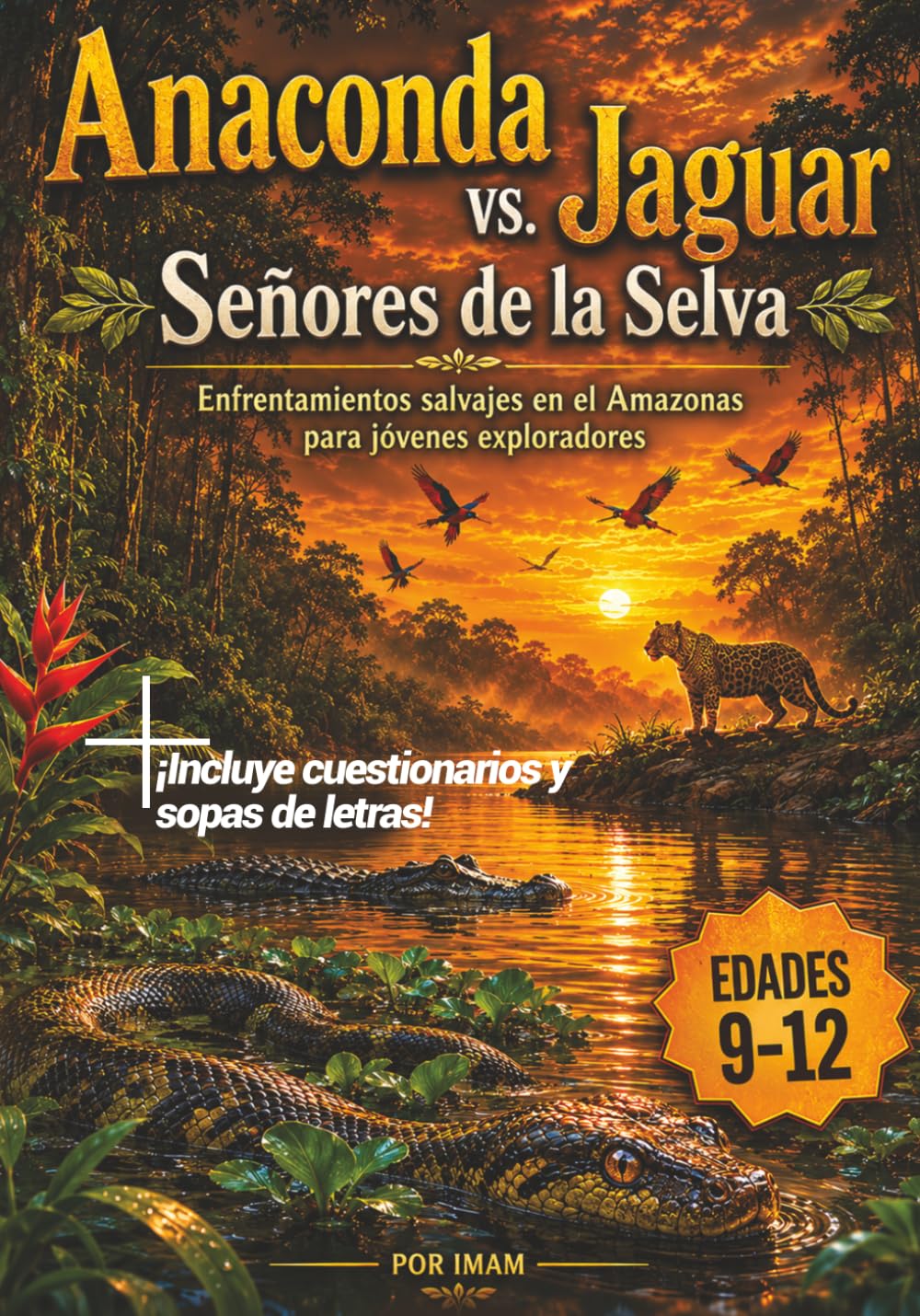 Anaconda vs. Jaguar: Señores de la Selva: Enfrentamientos salvajes en el Amazonas para jóvenes exploradores (Libro educativo de animales, datos ... (Animales Asombrosos y sus Superpoderes)