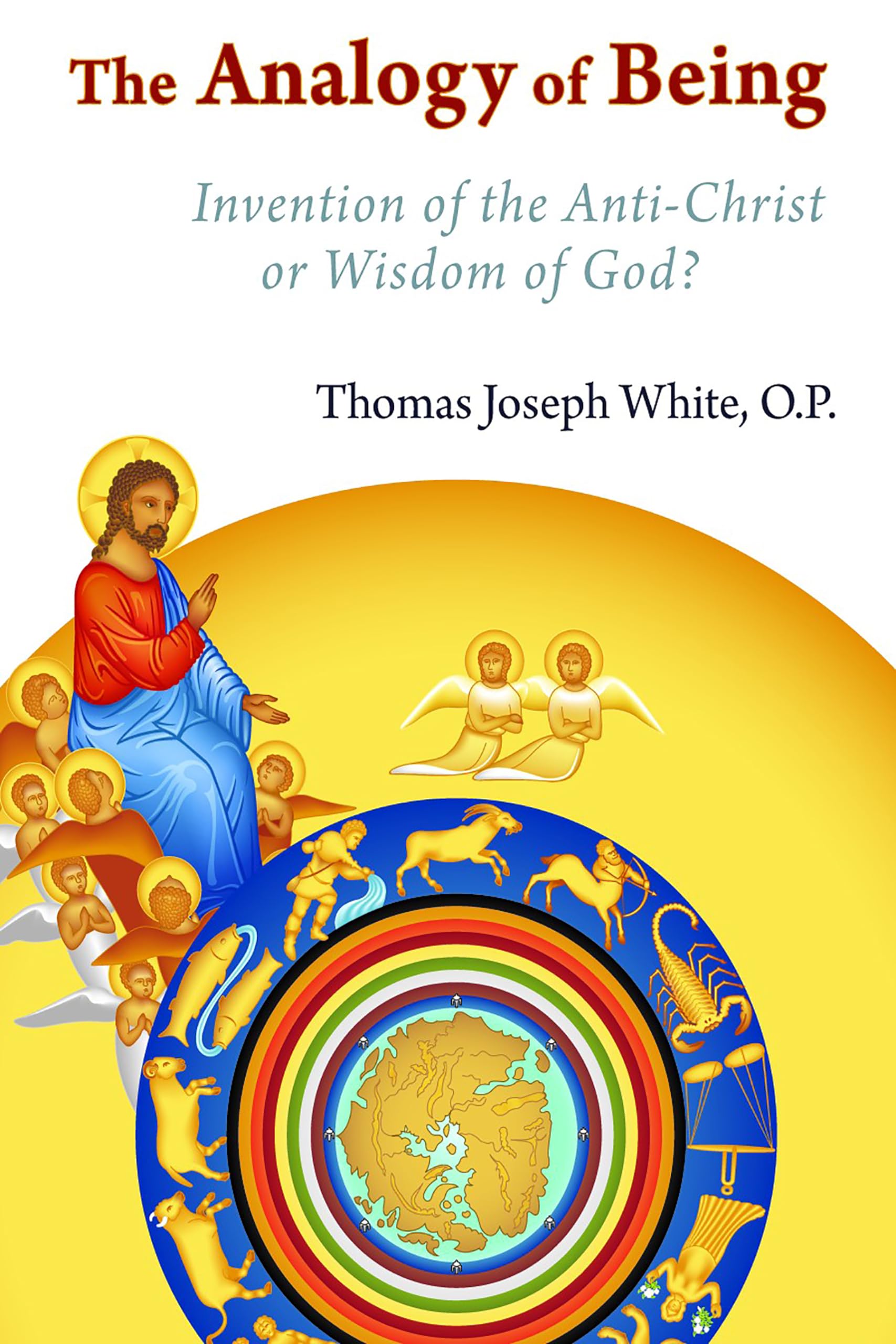 The Analogy of Being: Invention of the Antichrist or the Wisdom of God?