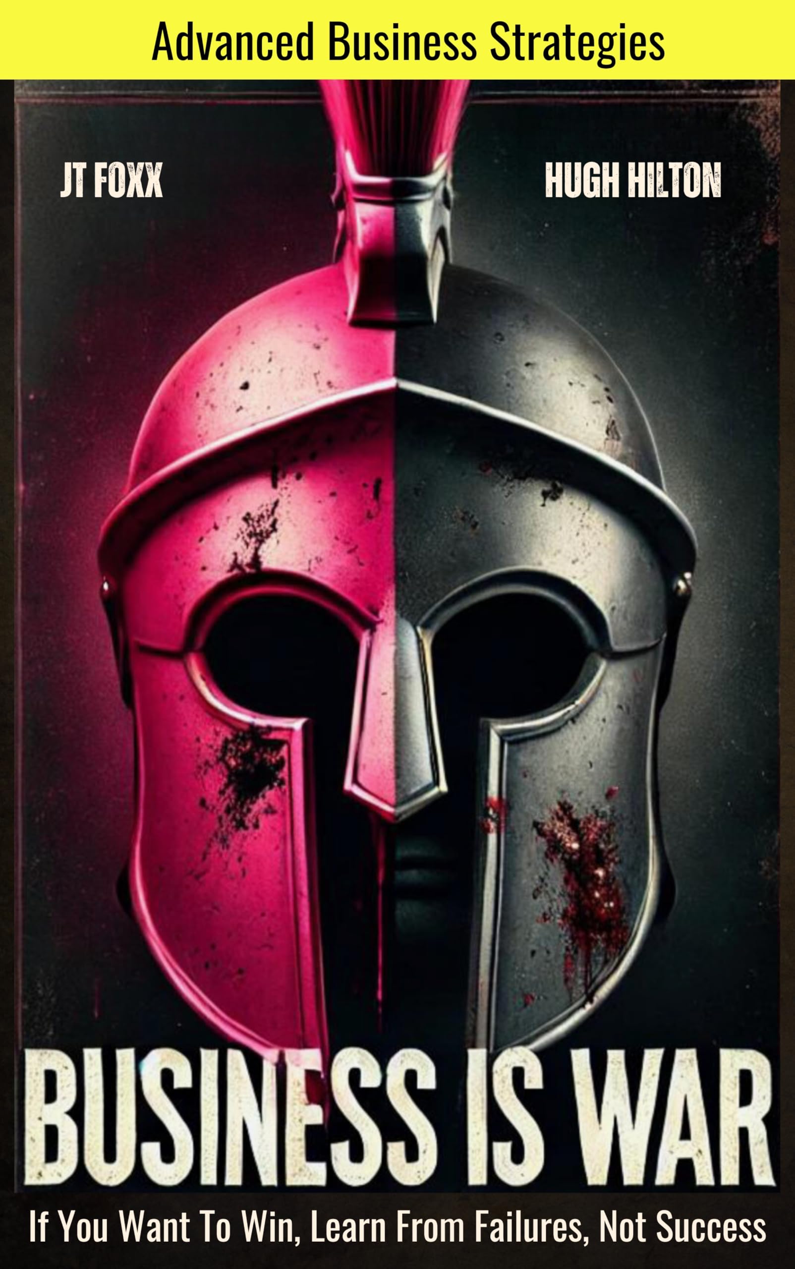 Business Is War: If You Want To Win, Learn From Failures, Not Success