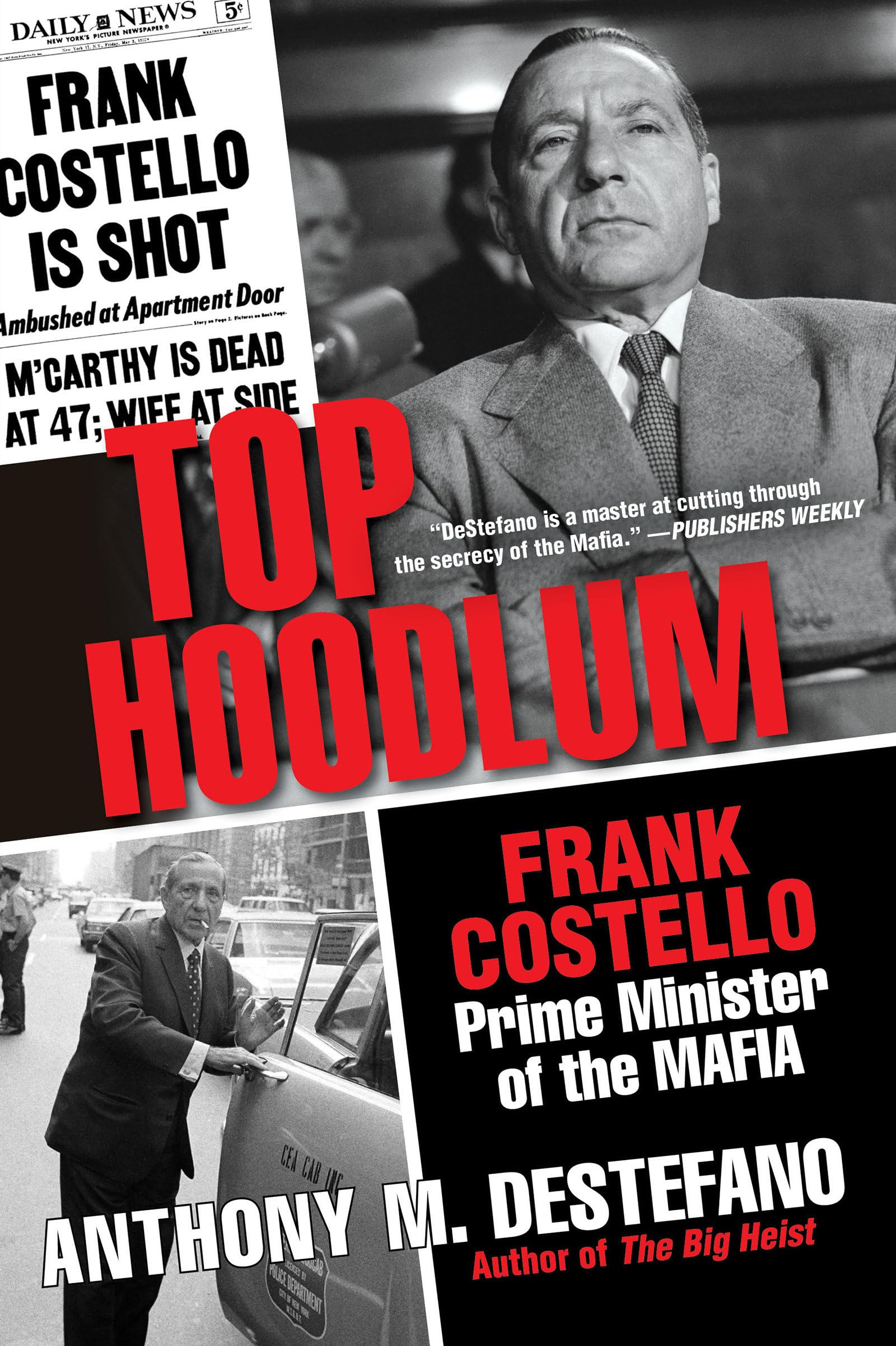Top Hoodlum : Frank Costello, Prime Minister of the Mafia Cosa Nostra