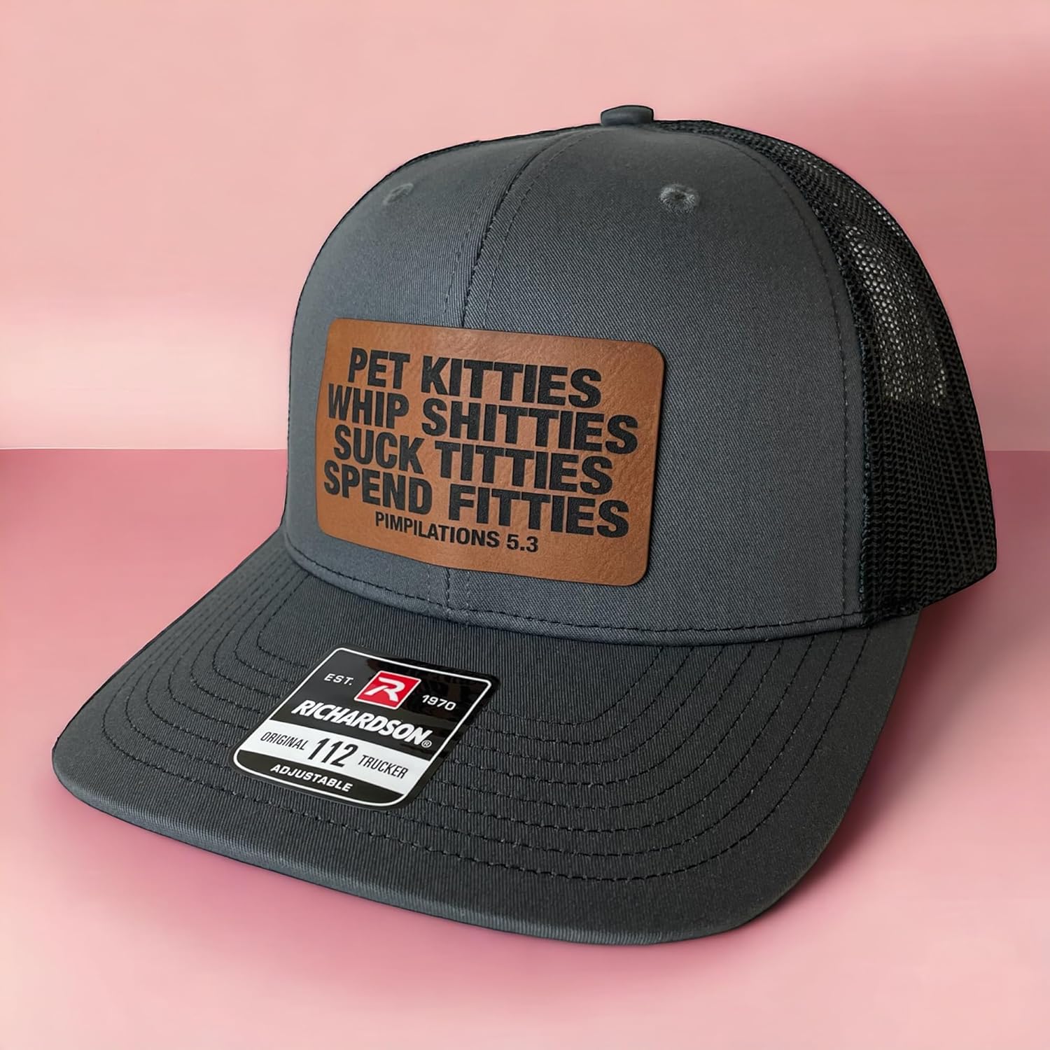 Pet Kitties Whip Shitties Suck Titties Spend Fitties Funny Trucker hat, snap Back, Dad Joke Humor