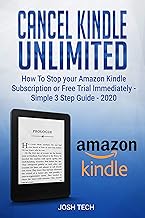 Cancel Kindle Unlimited: How to Stop your Amazon Kindle Subscription or Free Trial Immediately - Simple 3 Step Guide - 2020