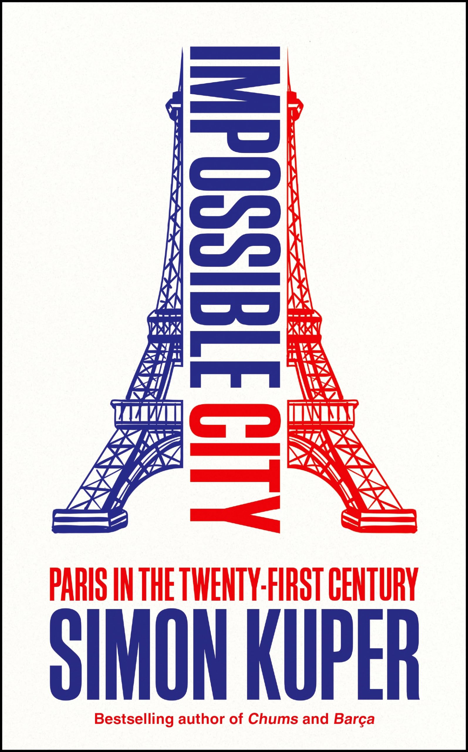 Buy Impossible City: Paris in the Twenty-First Century — BookShops.in