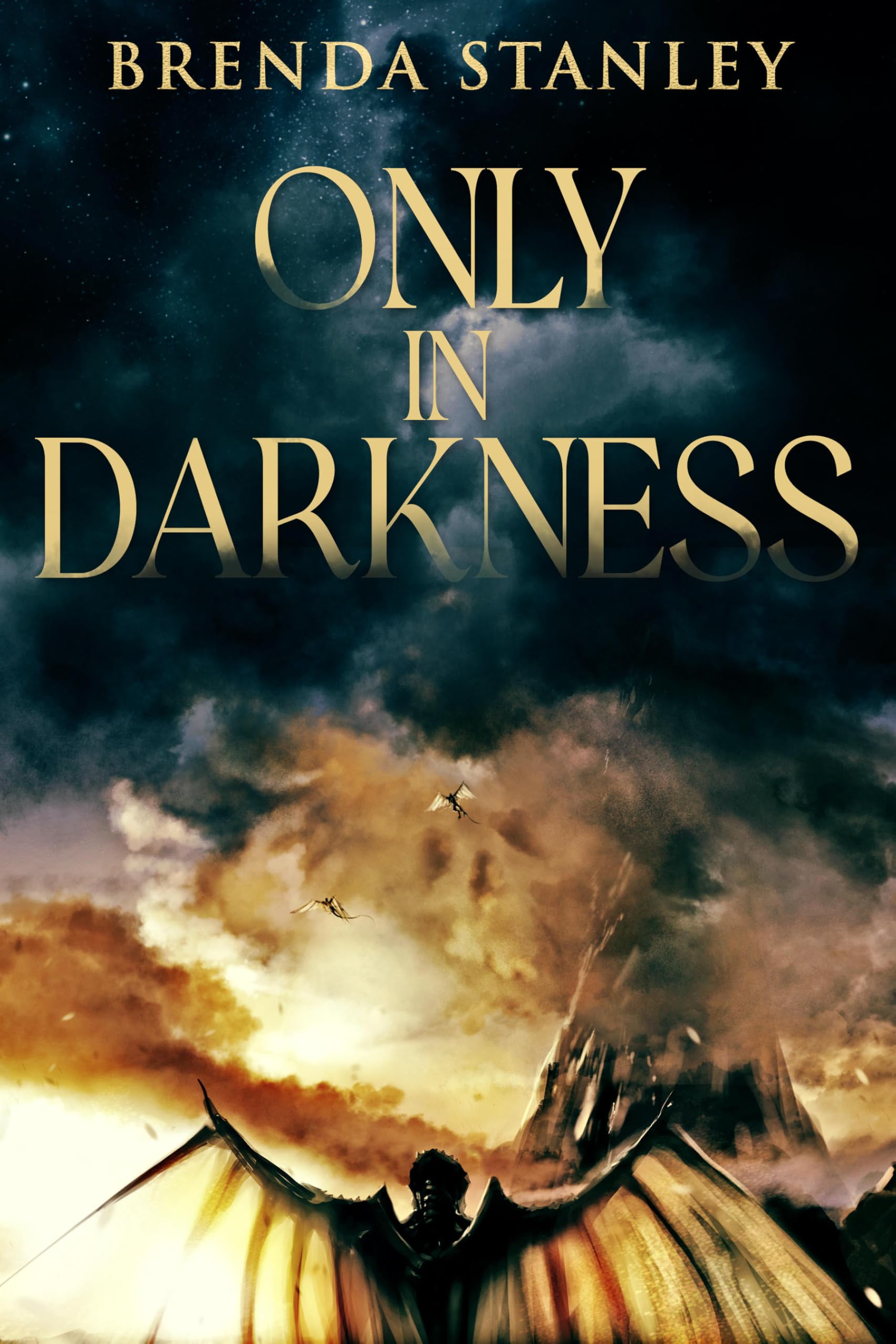 Only in Darkness