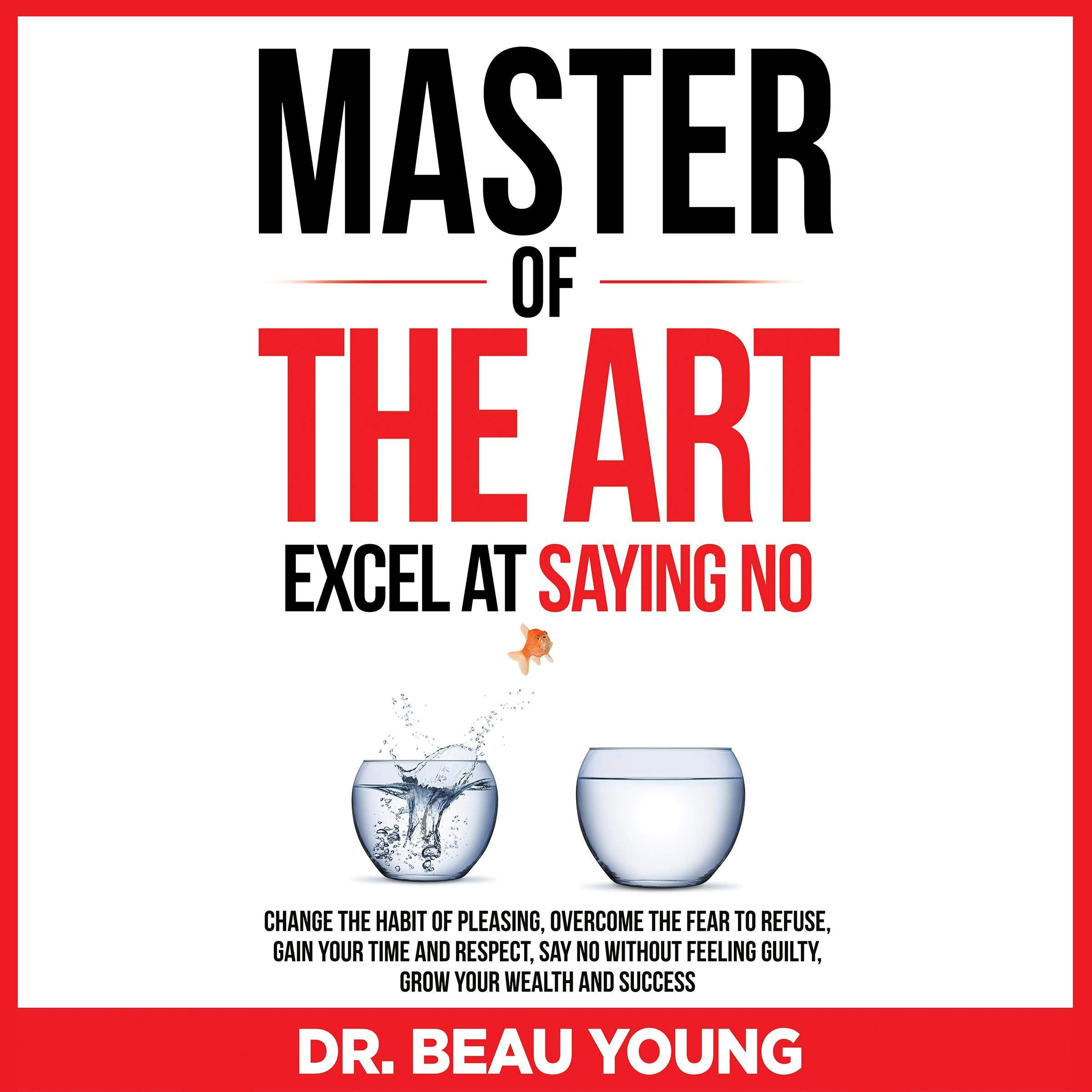 Cover art for Master of the Arts: Excel at Saying No