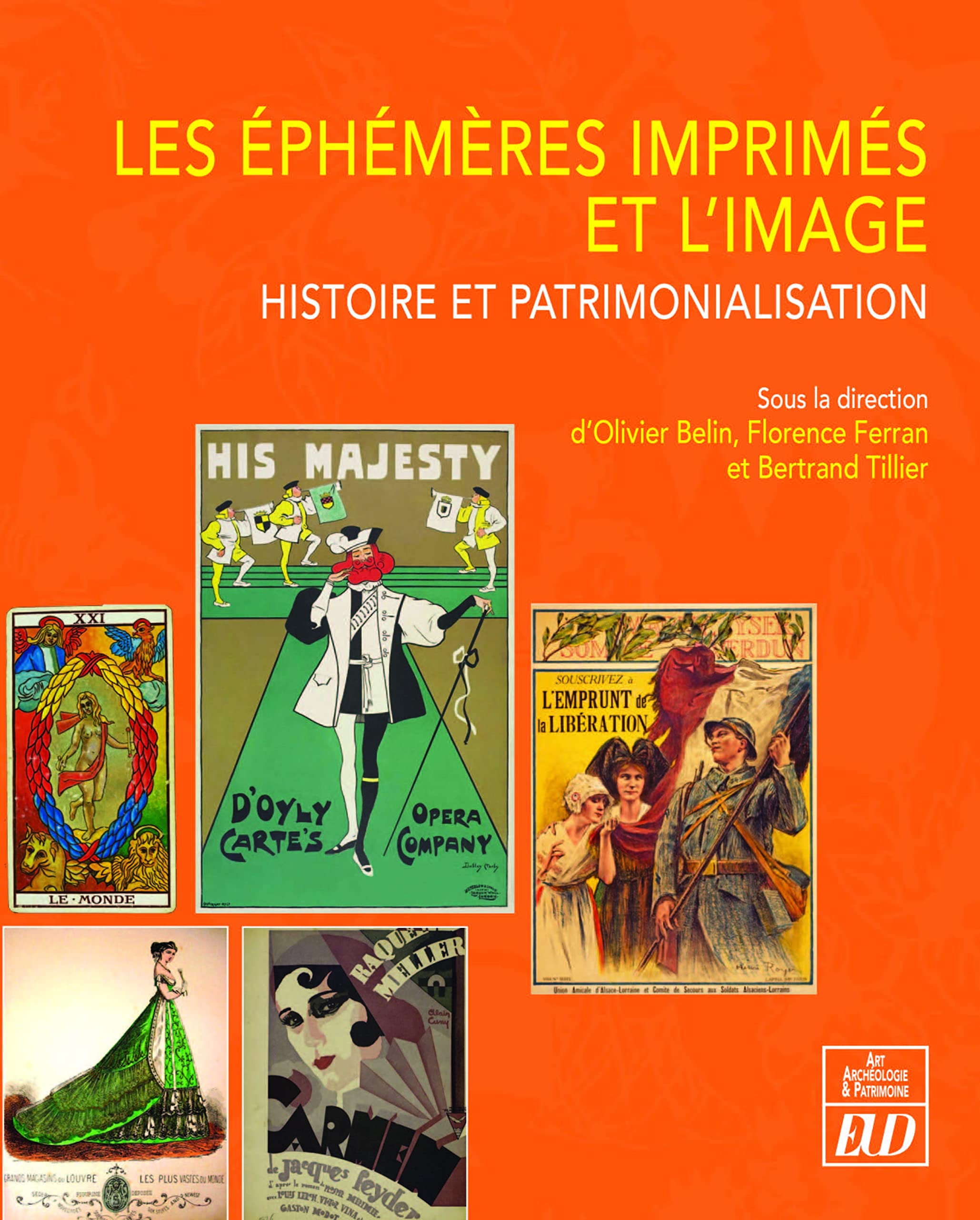 Les éphémères imprimés et l'image, l'ouvrage de référence sur le patrimoine