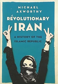 Revolutionary Iran: A History of the Islamic Republic book cover
