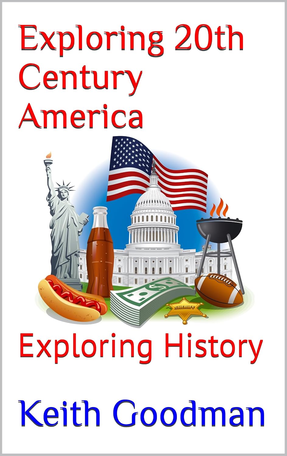 Exploring 20th Century America: Exploring History