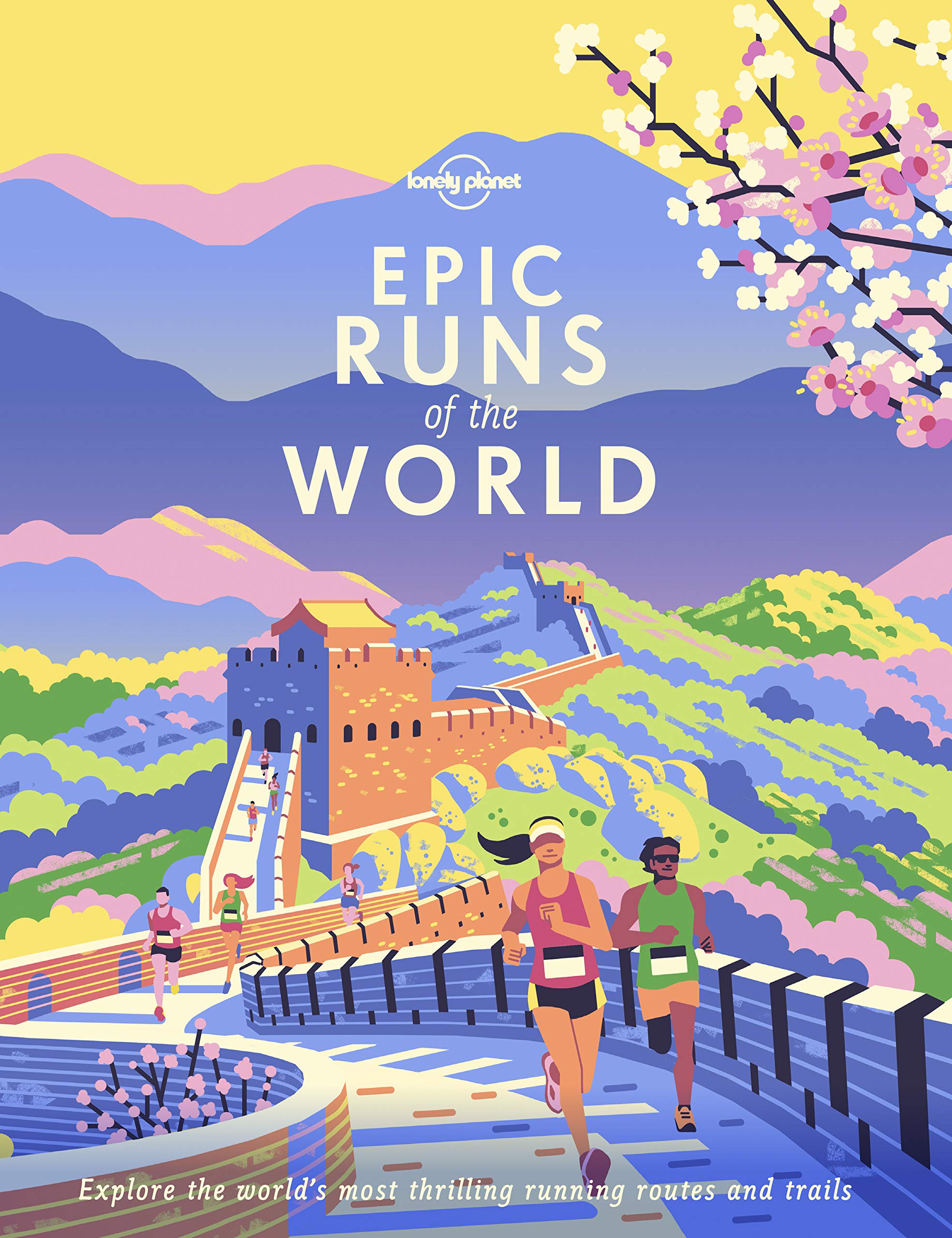 Sponsored Ad – Lonely Planet Epic Runs of the World: Detailed Itineraries | Insider Tips | explore the world's most thrilling running routes and trails