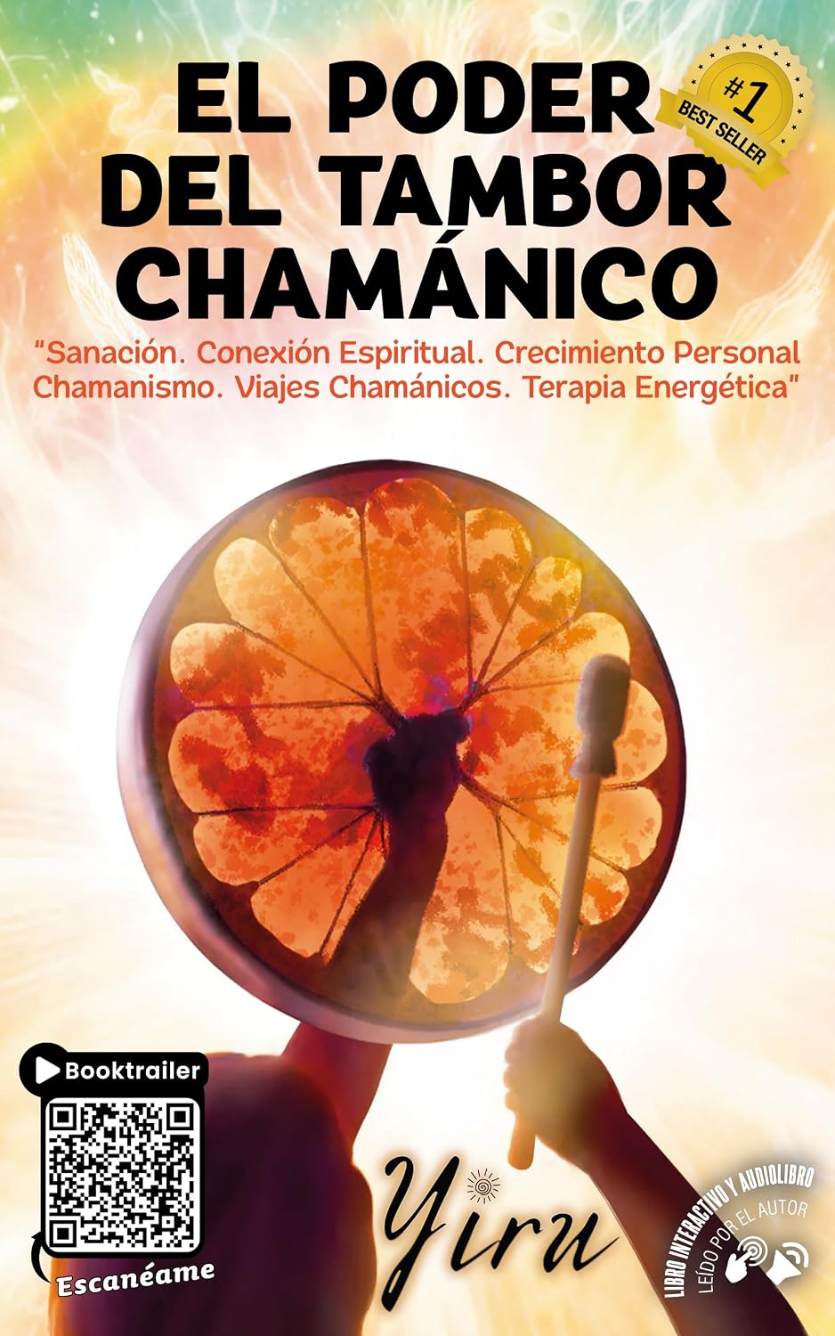 El Poder del Tambor Chamánico: Sanación. Conexión Espiritual. Crecimiento Personal Chamanismo. Viajes Chamánicos. Terapia Energética (Spanish Edition)