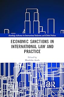 Economic Sanctions in International Law and Practice (Routledge Advances in International Relations and Global Politics)