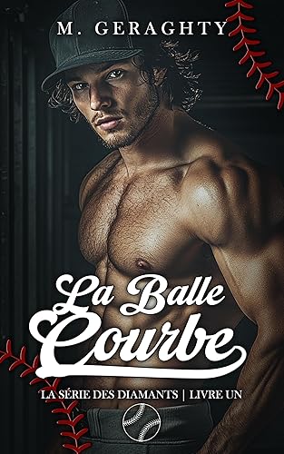La Balle Courbe (La Série des Diamants t. 1)