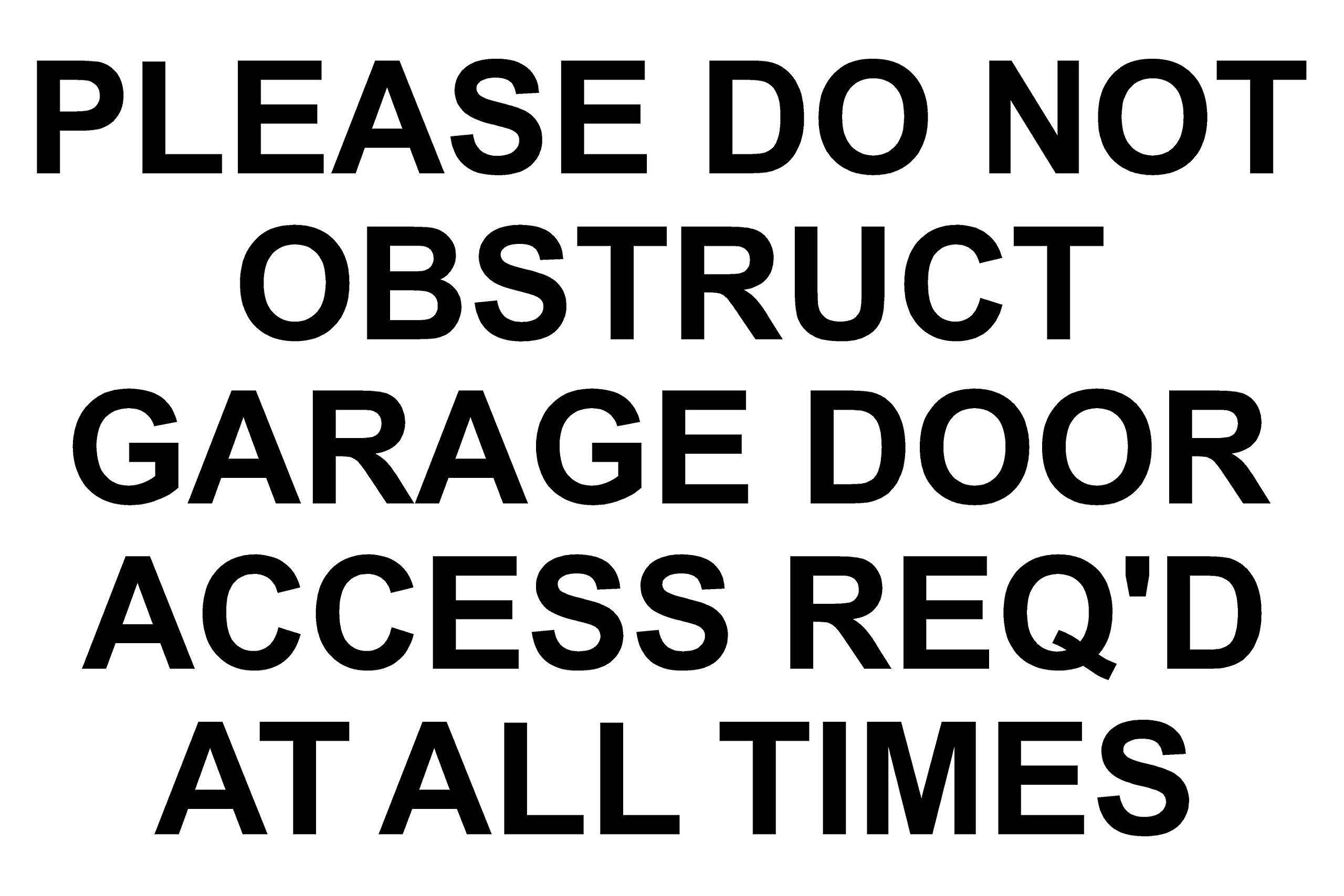 Please Do Not Obstruct Garage Door Access Req'd At All Times Aluminium Composite Sign 200mm x 135mm x 3mm. Black/White.
