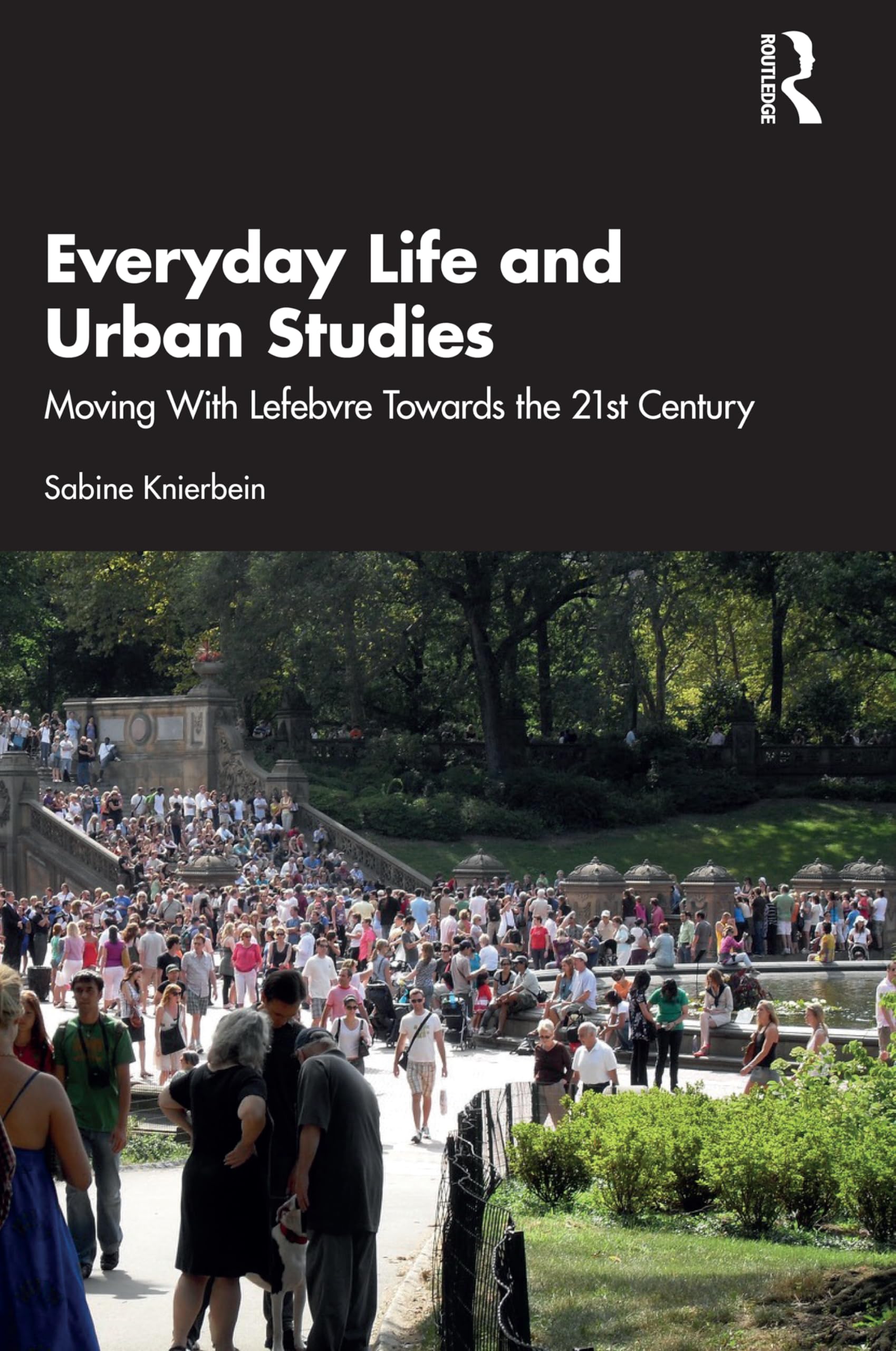 Everyday Life and Urban Studies: Moving With Lefebvre Towards the 21st Century (English Edition)