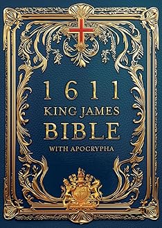 1611 King James Bible with Apocrypha: Authentic Text with Updated Spelling