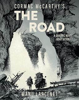 The Road Graphic Novel: Official Cormac McCarthy Adaptation by Manu Larcenet - Pulitzer Prize Postapocalyptic Classic