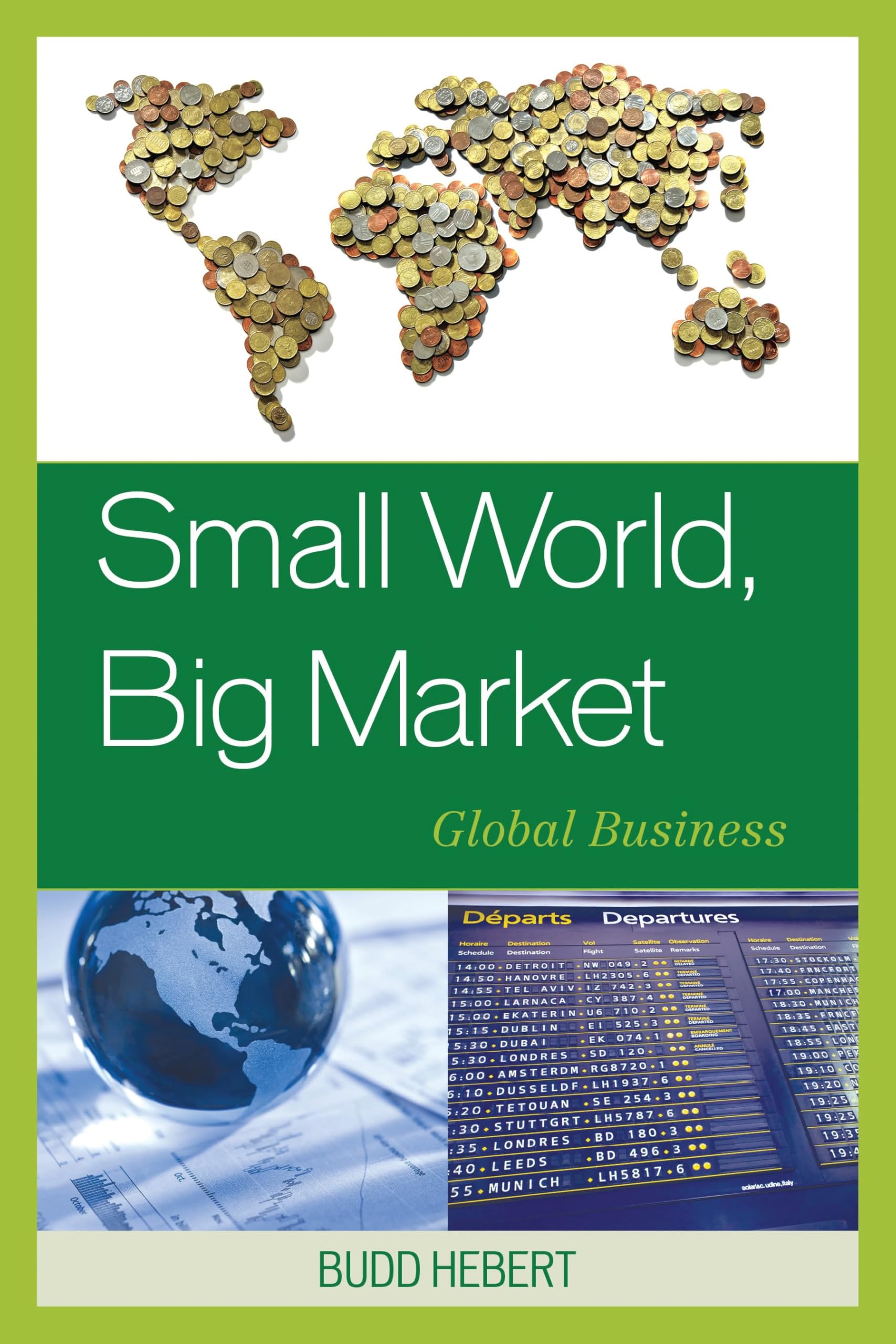 Small World, Big Market: Global Business