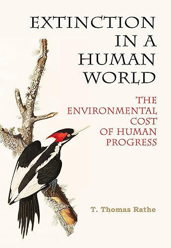 Extinction in a Human World The Environmental Cost of Human Progress