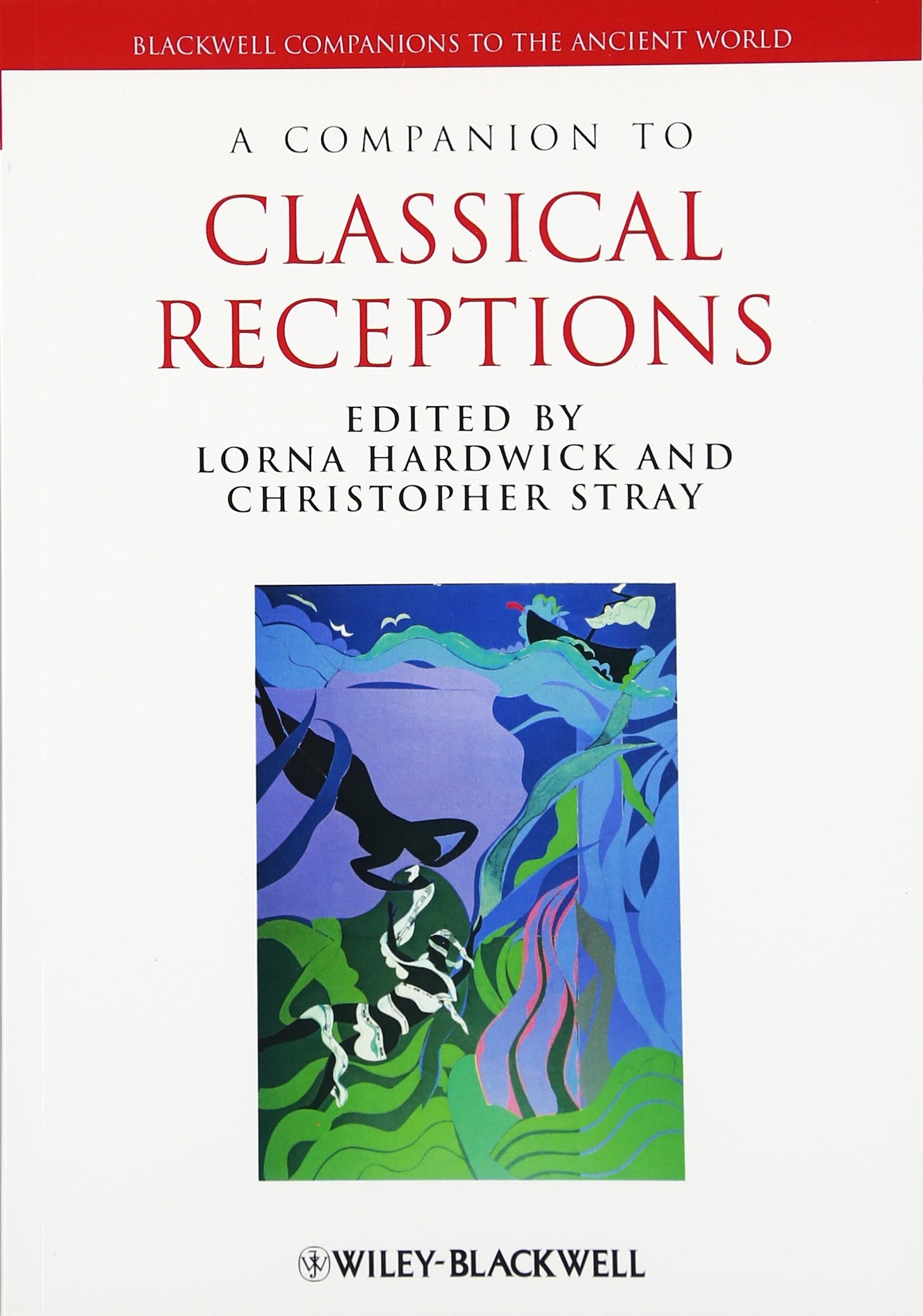 A Companion to Classical Receptions (Blackwell Companions to the
