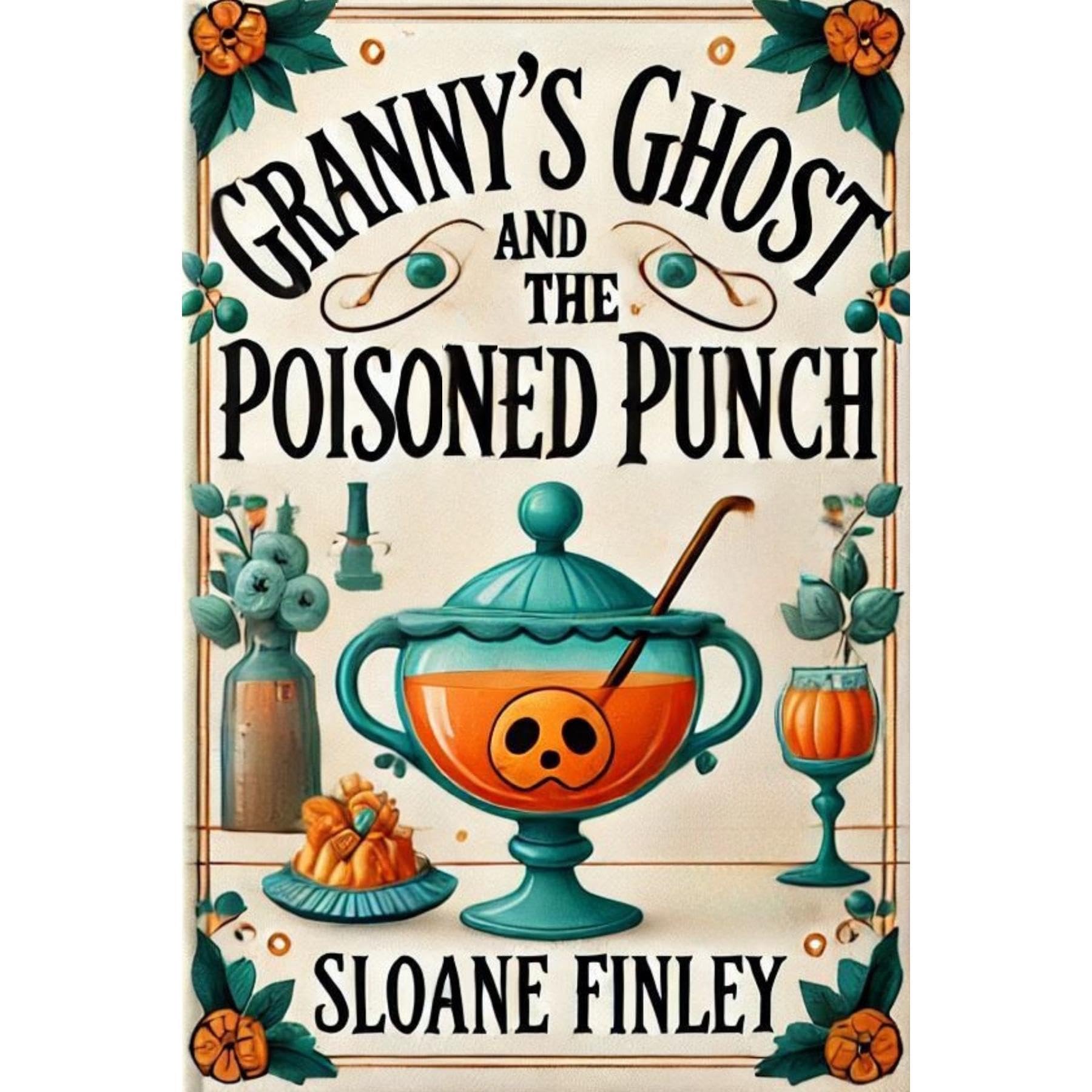 Granny’s Ghost and the Poisoned Punch