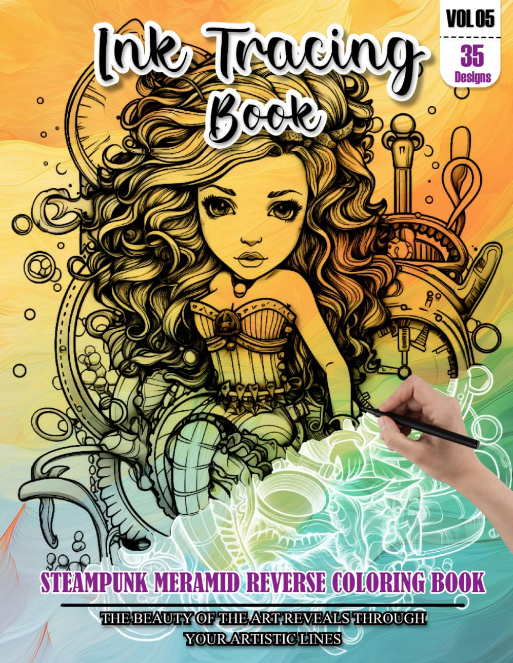 Ink Tracing Book for Adults: Stress relief reverse Steampunk Meramid ink tracing book for adults: mindfully Follow white lines to Uncover 35 Steampunk ... a perfect gift for Meramid lovers(Vol-05)
