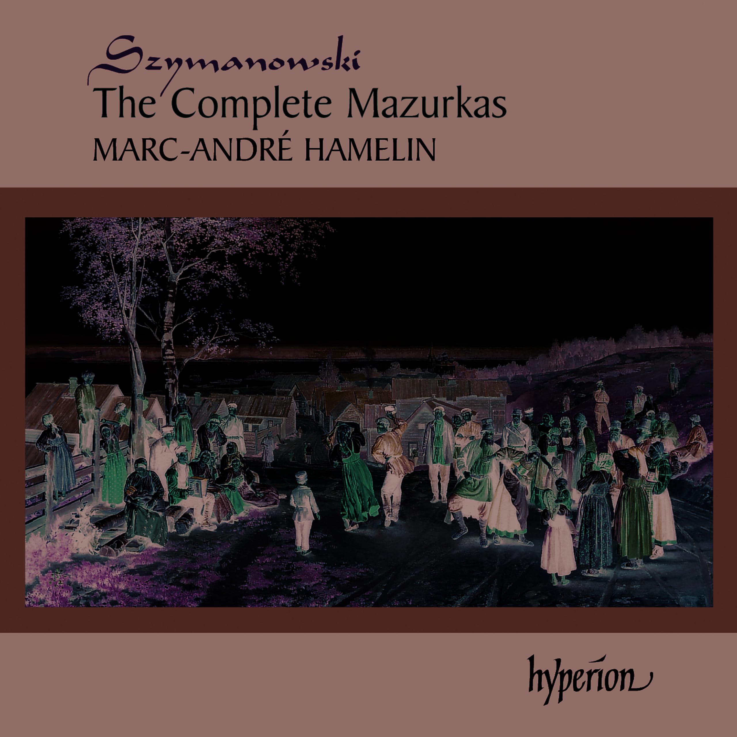 Szymanowski: The Complete Mazurkas