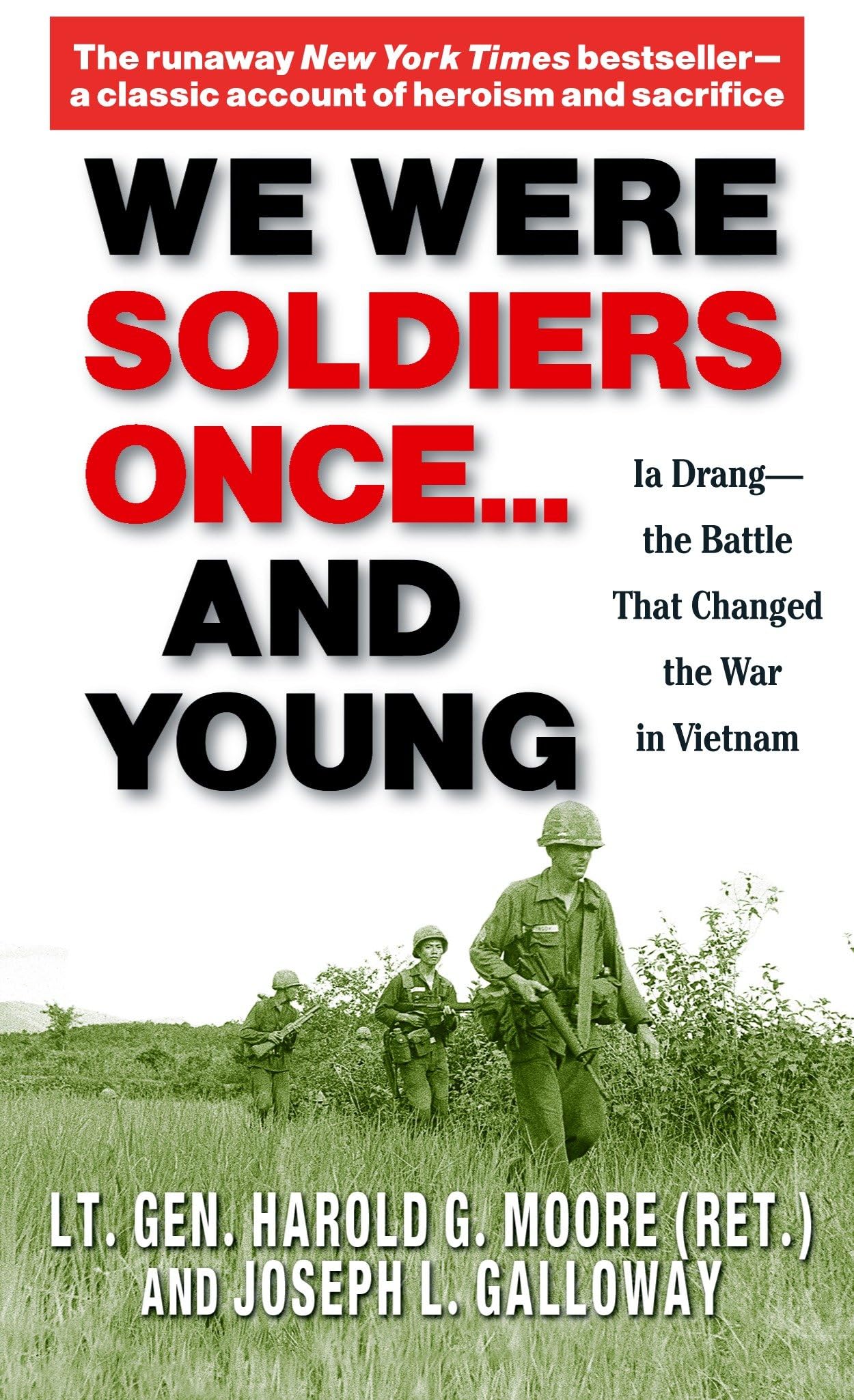 We Were Soldiers Once... and Young: Ia Drang - The Battle That Changed the War in Vietnam