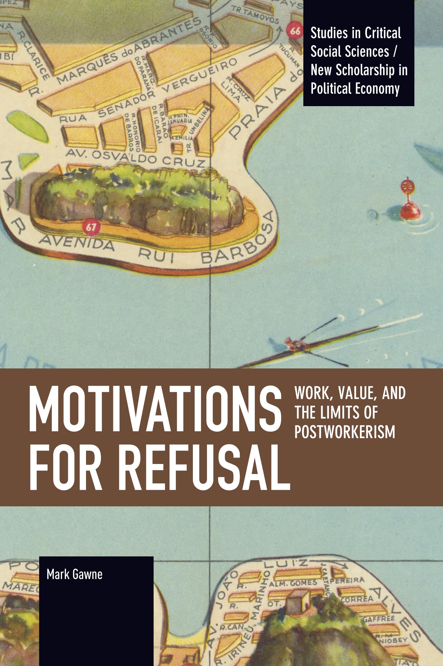 Motivations for Refusal (Studies in Critical Social Sciences)