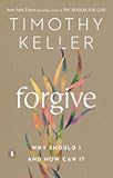 Forgive: Why Should I and How Can I?