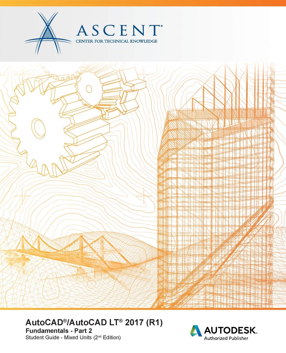 AutoCAD/AutoCAD LT 2017 (R1): Fundamentals - Mixed Units: Part 2: Autodesk Authorized Publisher