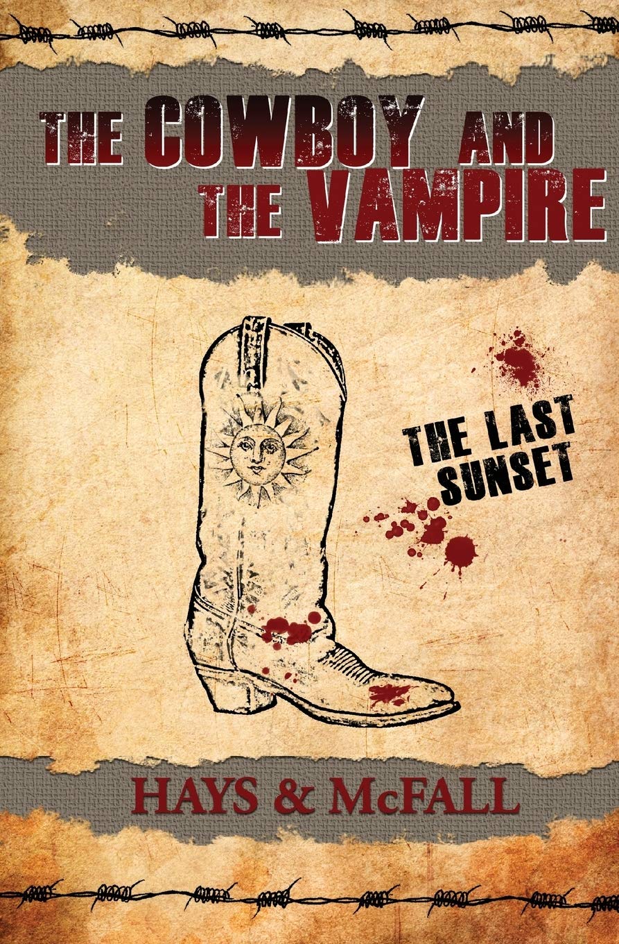 The Cowboy and the Vampire: The Last Sunset: Volume 4 (The Cowboy and the Vampire Collection)