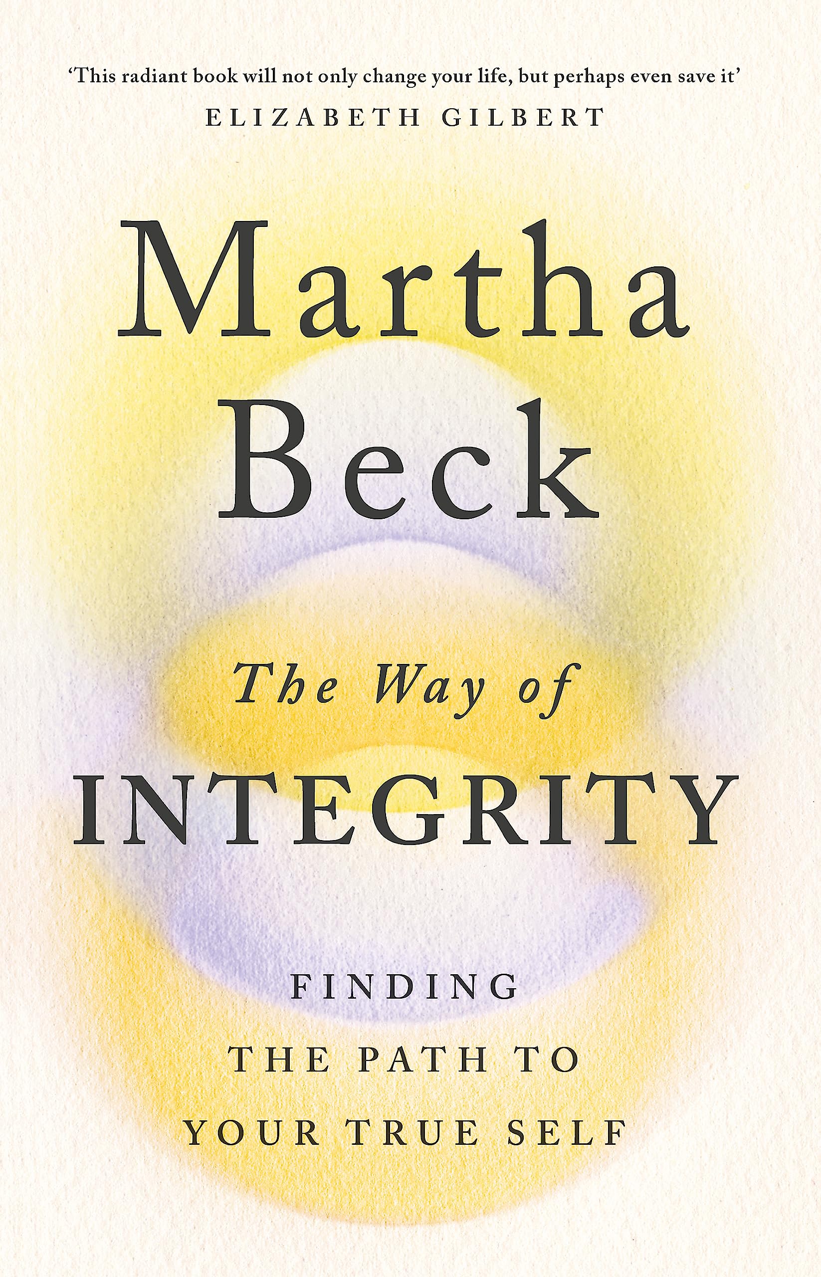 THE WAY OF INTEGRITY: FINDING A PATH TO YOUR TRUE SELF Paperback – 30 April 2021