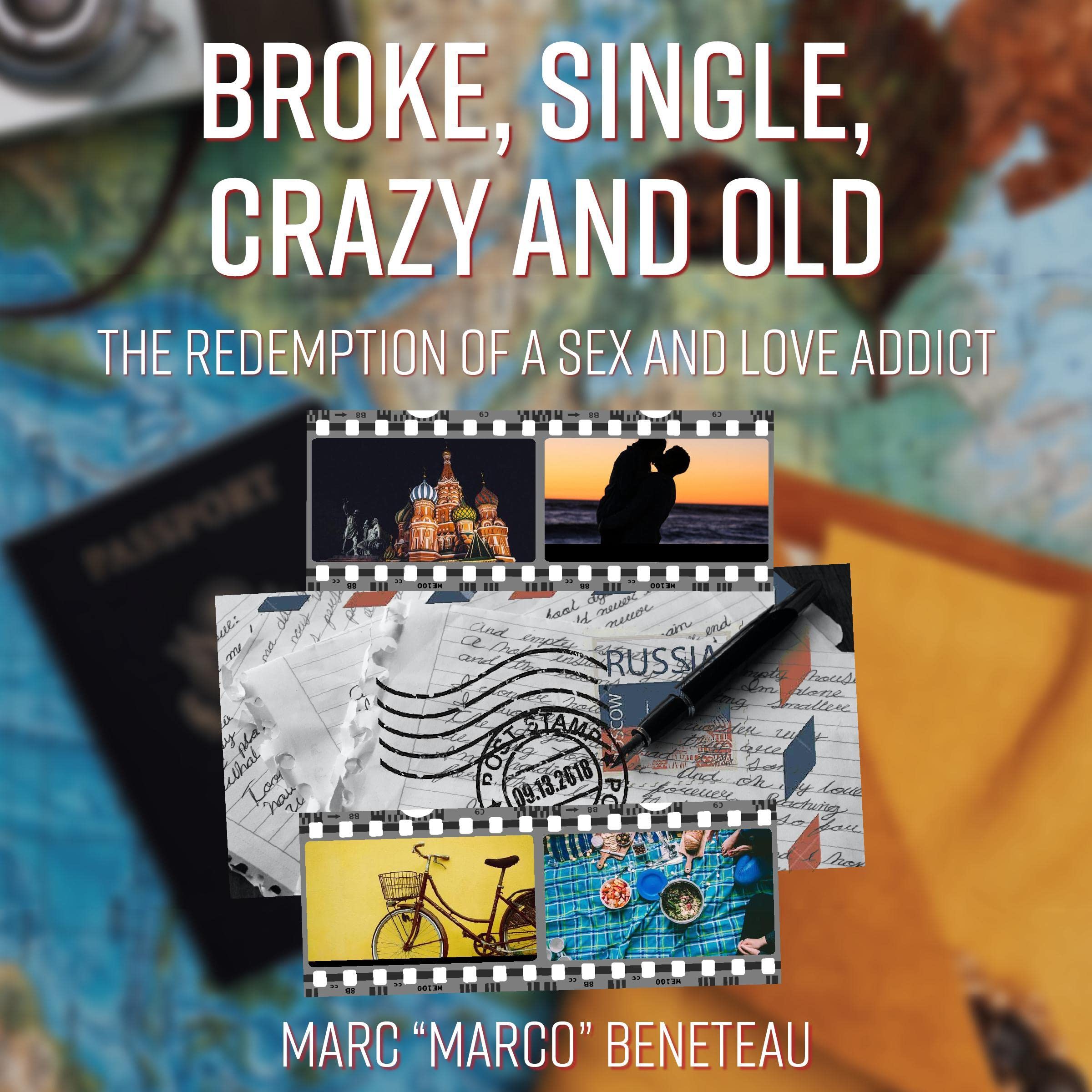 Broke, Single, Crazy and Old
