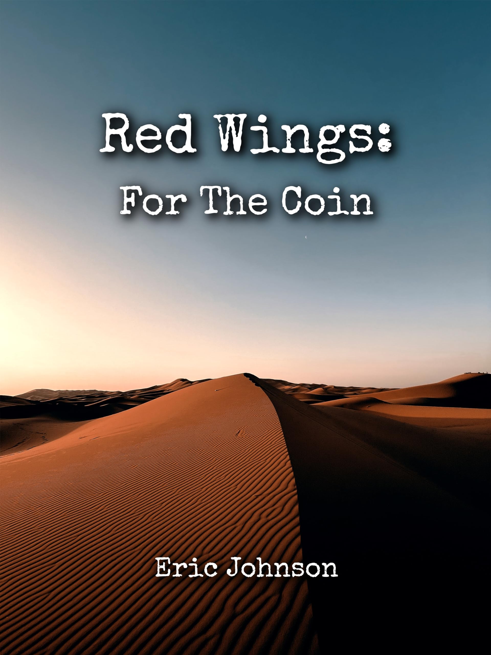 Red Wings: For the Coin (Eagle Hammer Universe Book 3)