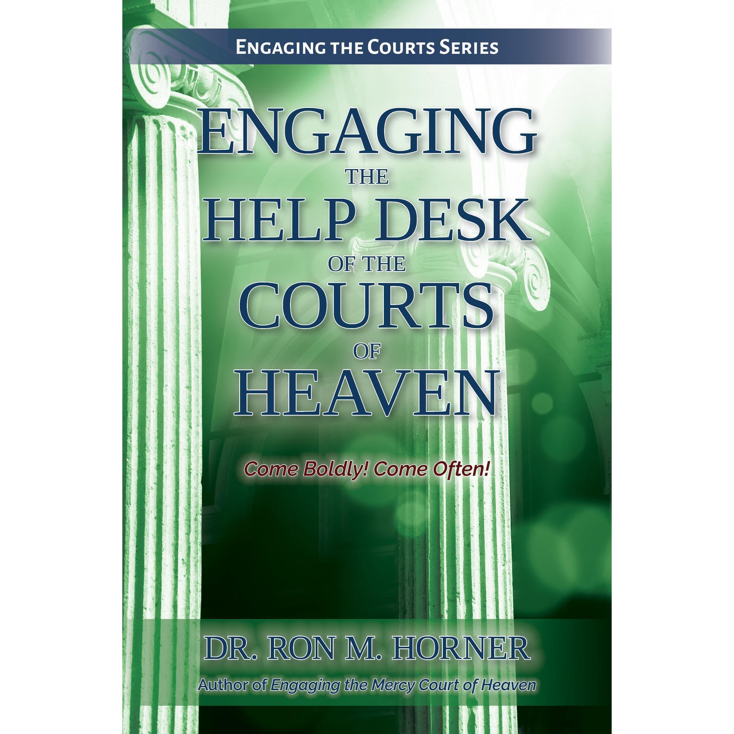 Engaging the Help Desk of the Courts of Heaven