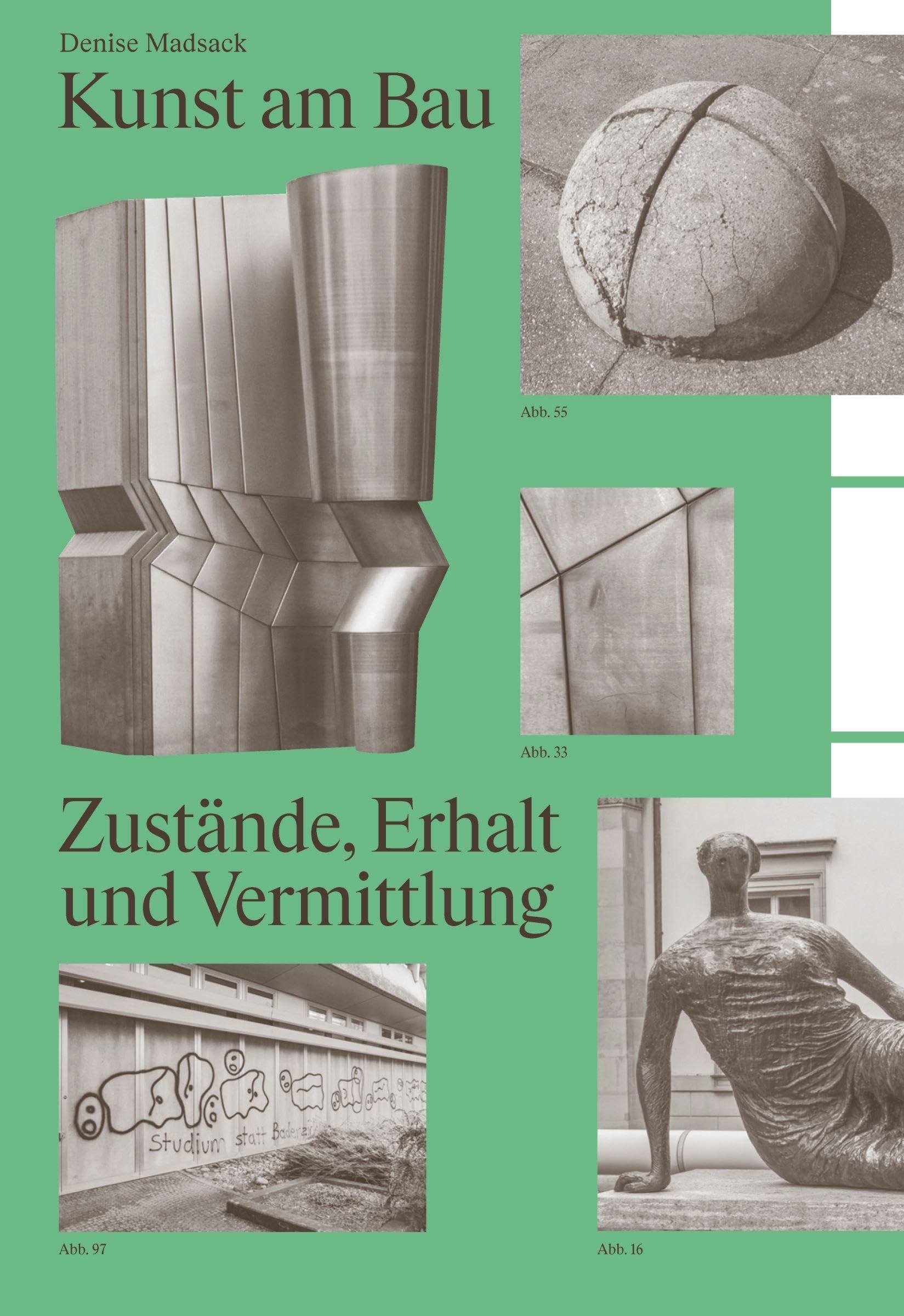 Kunst am Bau: Zustände, Erhalt und Vermittlung