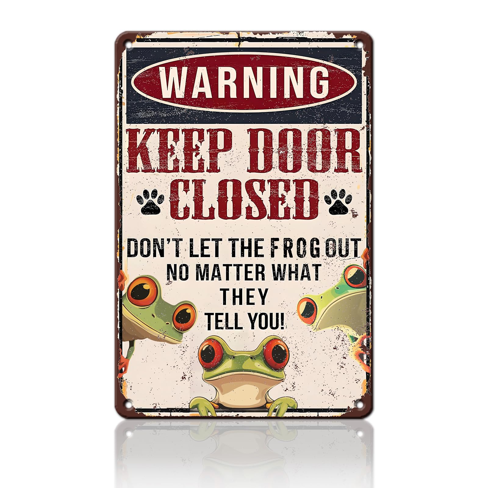 Anceky Vintage Metal Sign Keep Door Closed Don't Let The FrogsNo Matter What They Tell You Tin Sign Wall Decor for Kitchen Bar Plub Outdoor Home 12×16 Inch
