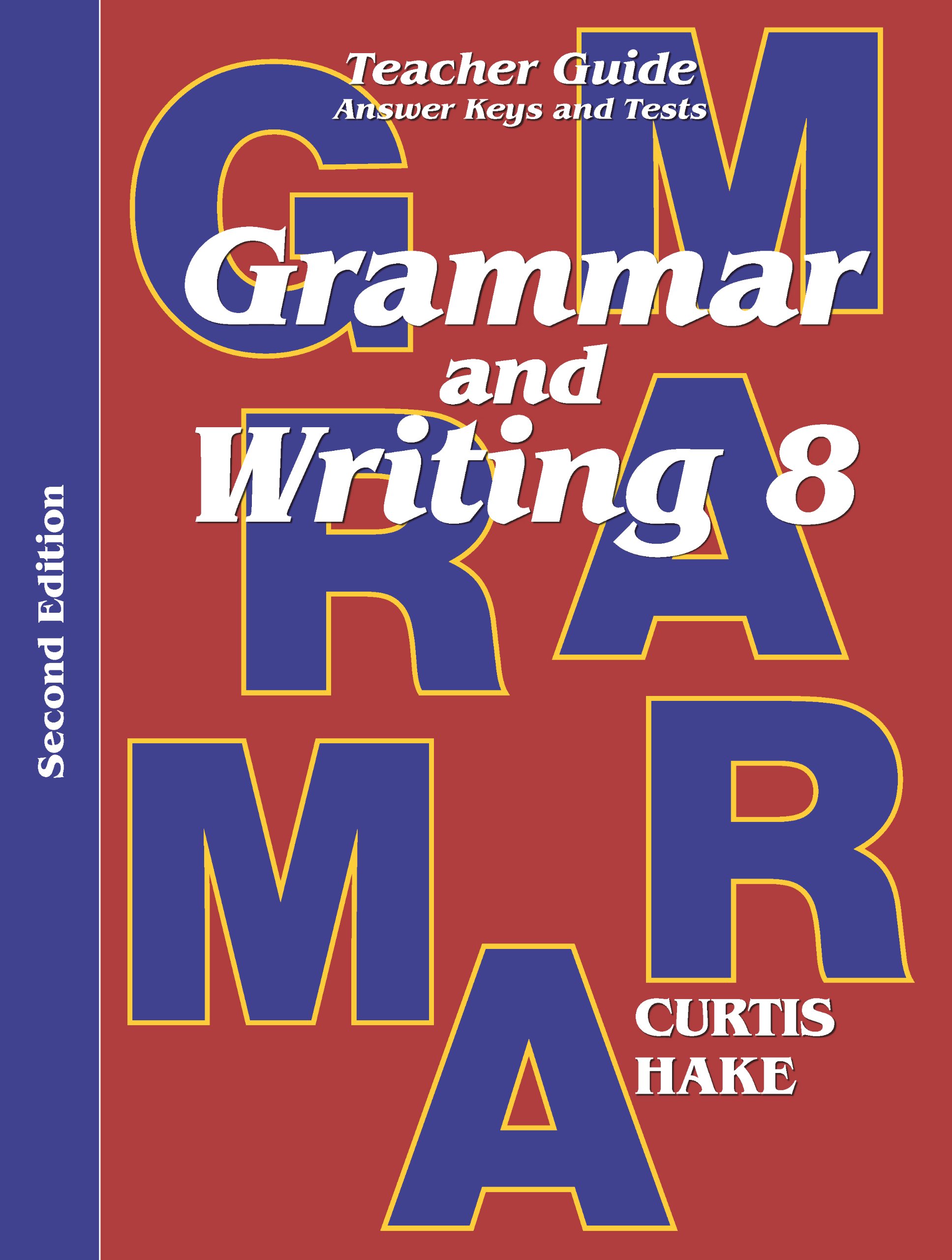 Buy Grammar & Writing Grade 8: Teacher Edition Grade 8 2nd Edition 2014 (Stephen Hake Grammar) — BookShops.in