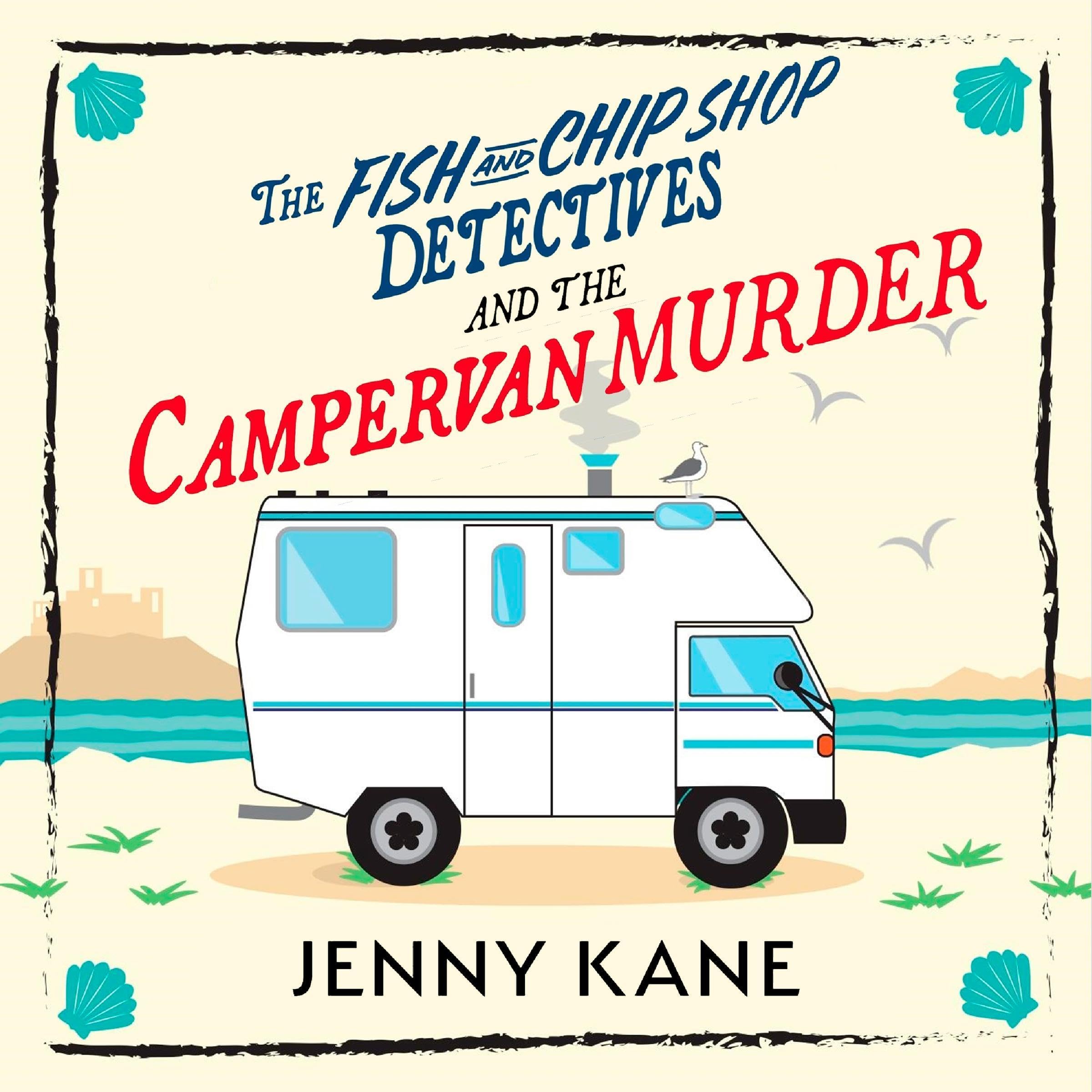 Cover art for The Fish and Chip Shop Detectives and the Campervan Murder