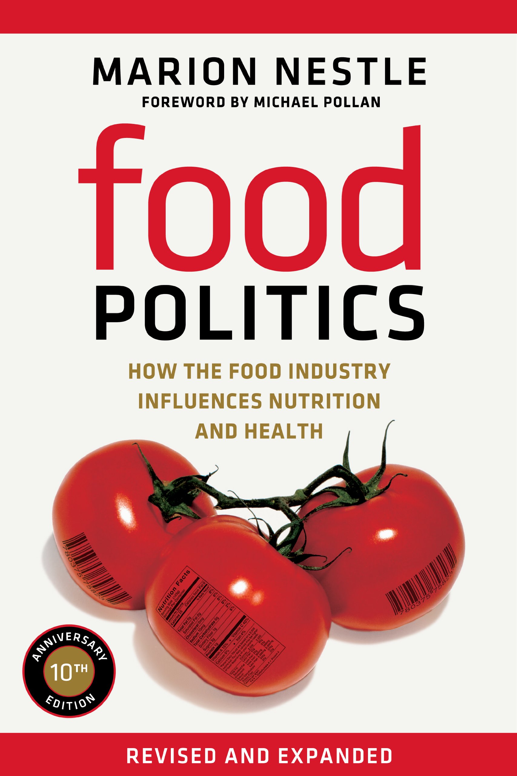 Food Politics: How the Food Industry Influences Nutrition and Health (California Studies in Food and Culture Book 3)