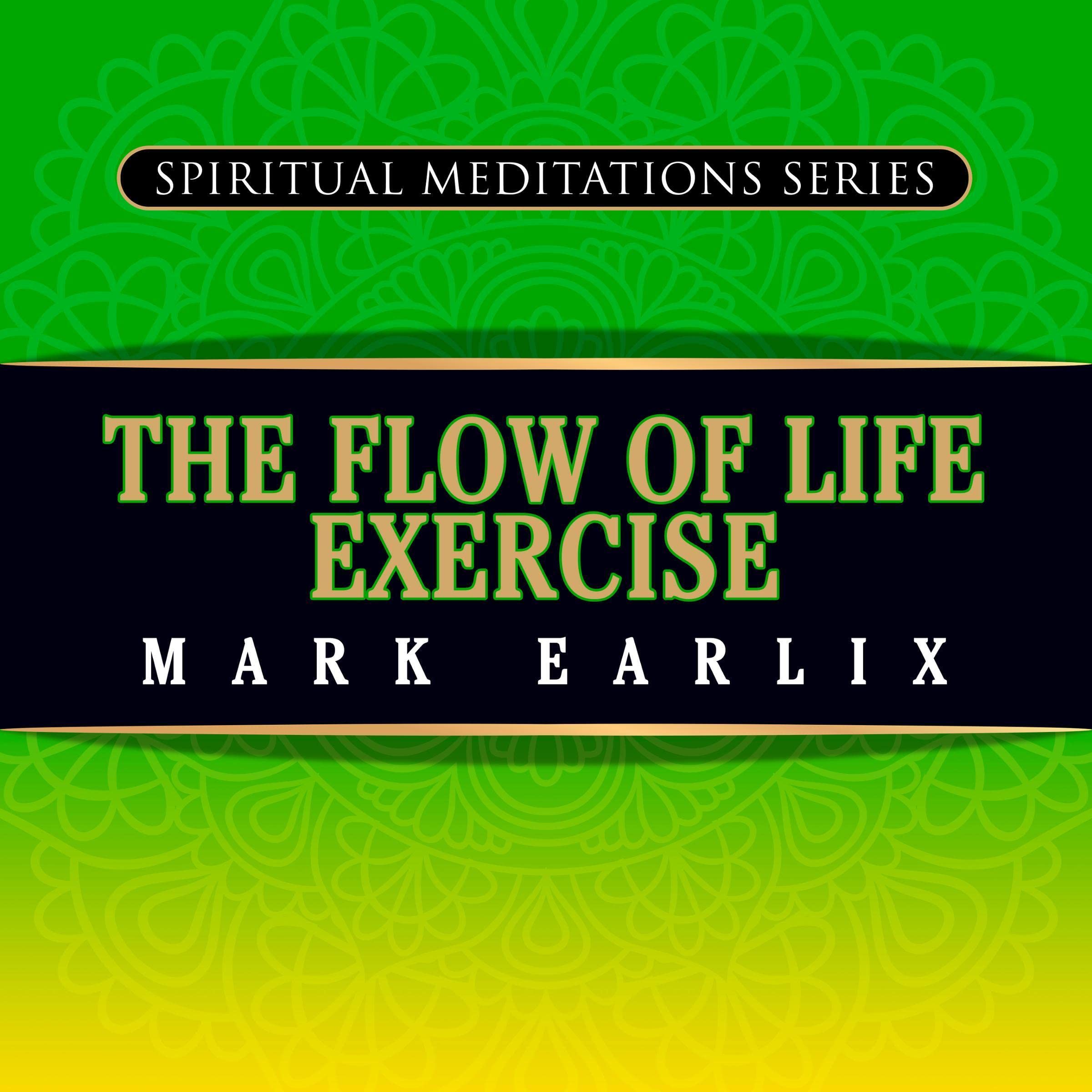 The Flow of Life Exercise