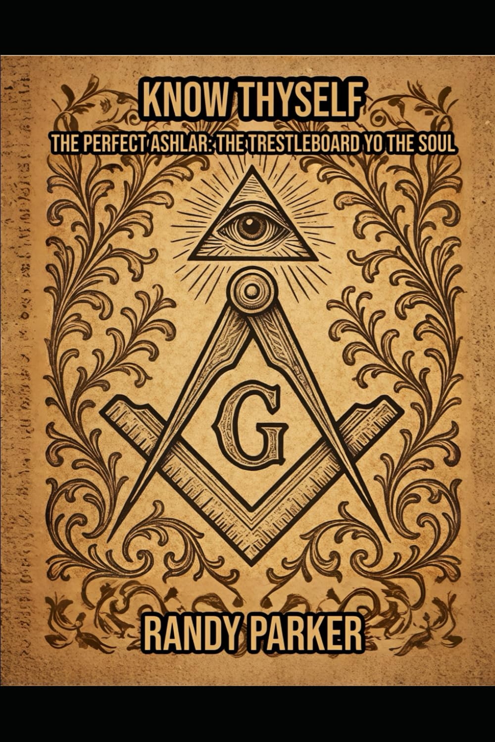 KNOW THYSELF: The Trestleboard of the Soul