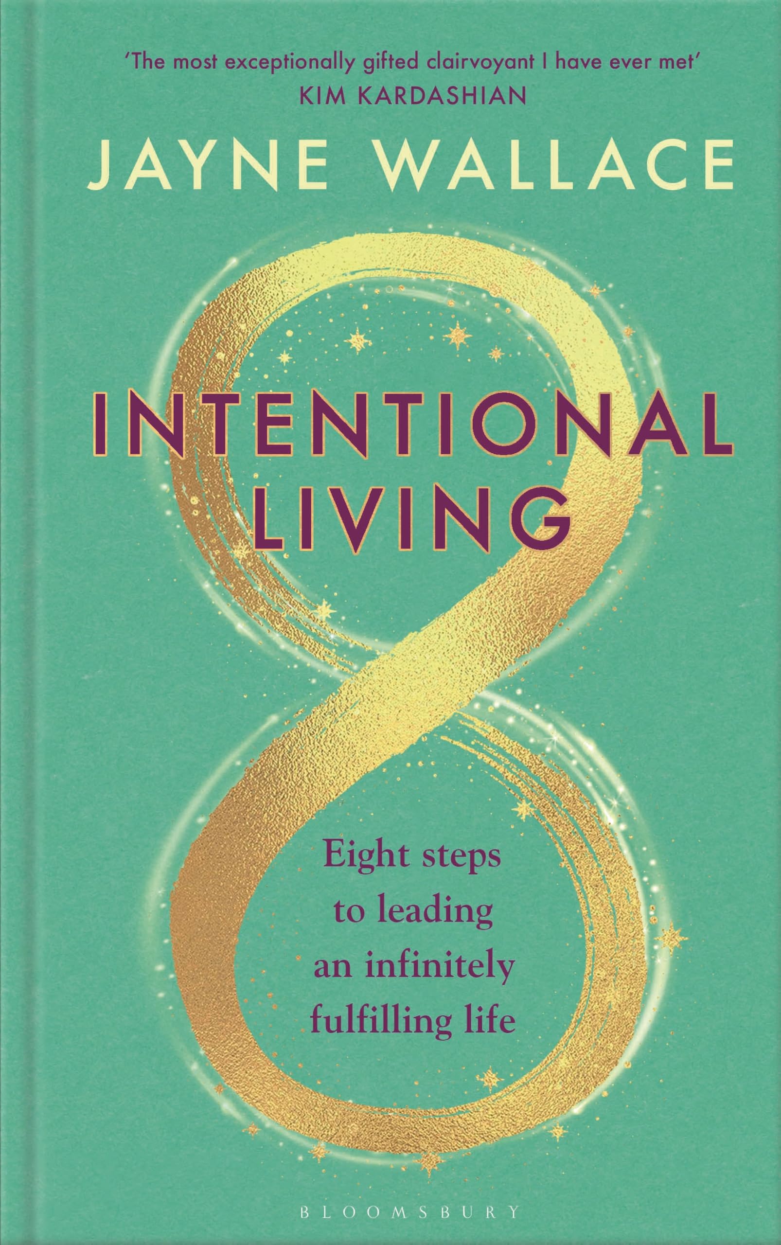 Intentional Living: Eight steps to leading an infinitely fulfilling life