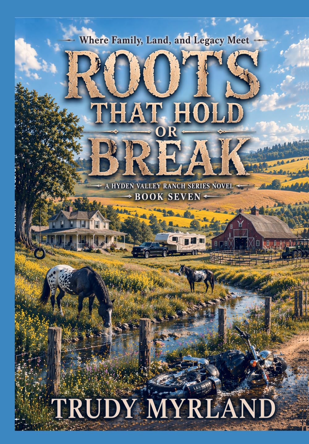Roots That Hold or Breaks: BOOK SEVEN (Hyden Valley Ranch)