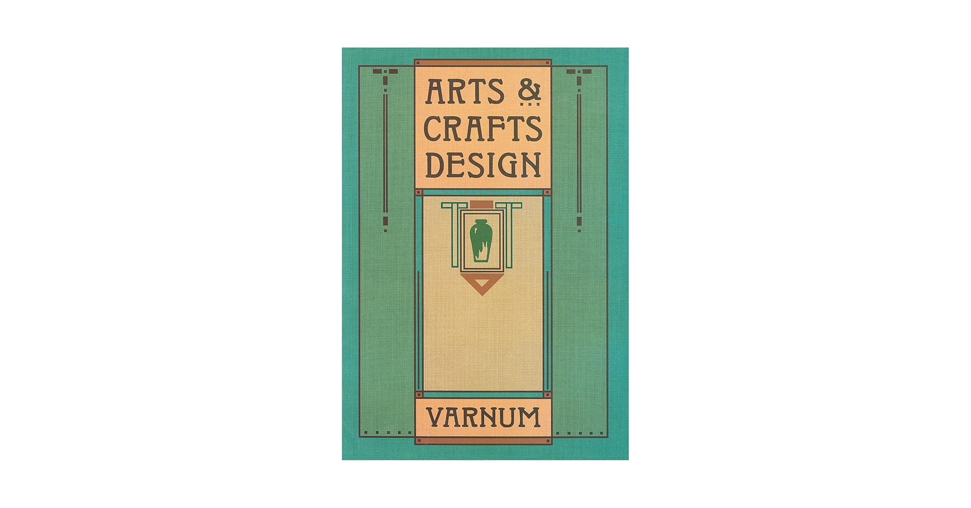 Arts & Crafts Design: Varnum, William H, Hansen, Timothy L