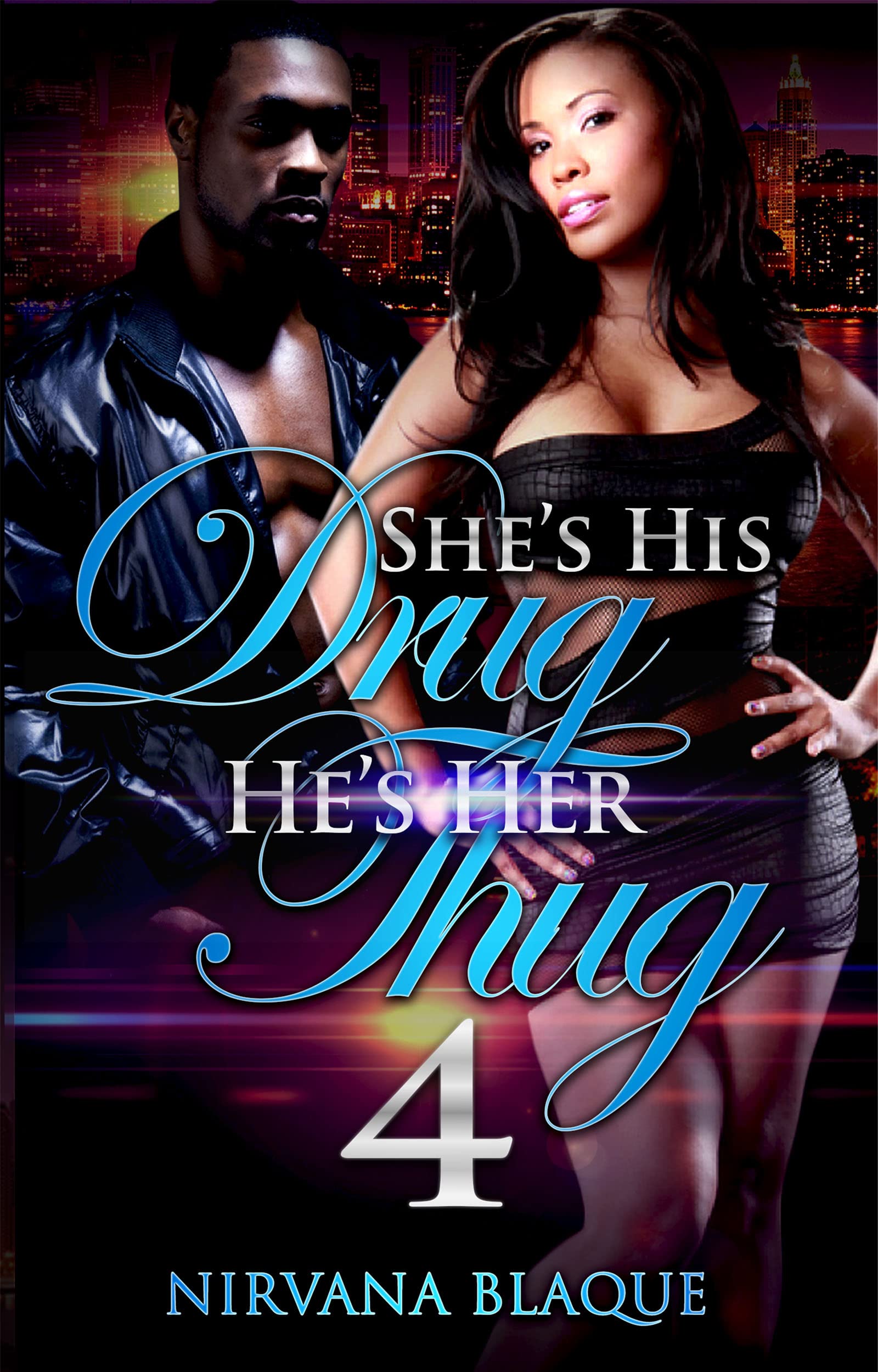 She’s His Drug, He’s Her Thug 4