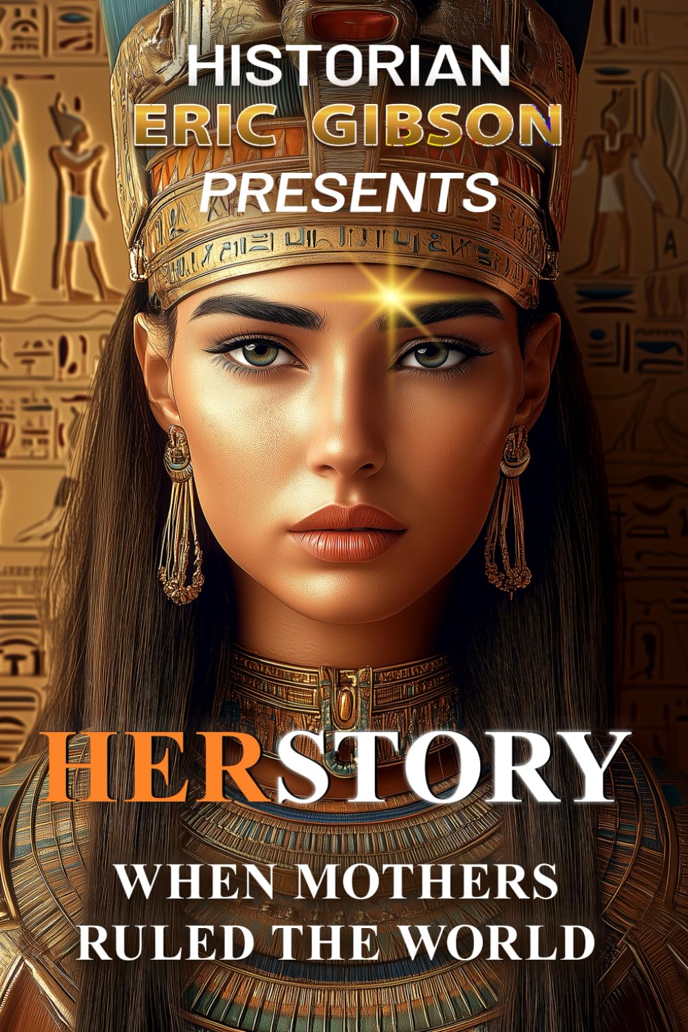 HERSTORY: WHEN MOTHERS RULED THE WORLD